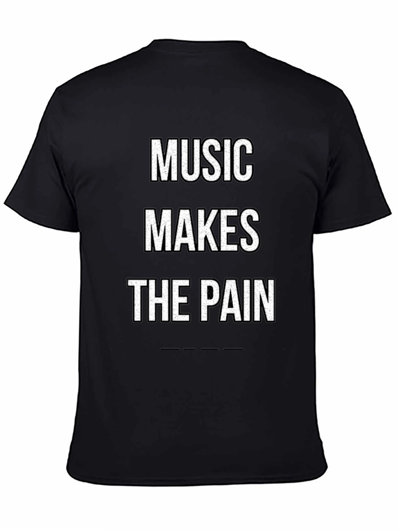 Music Makes The Pain T-Shirt