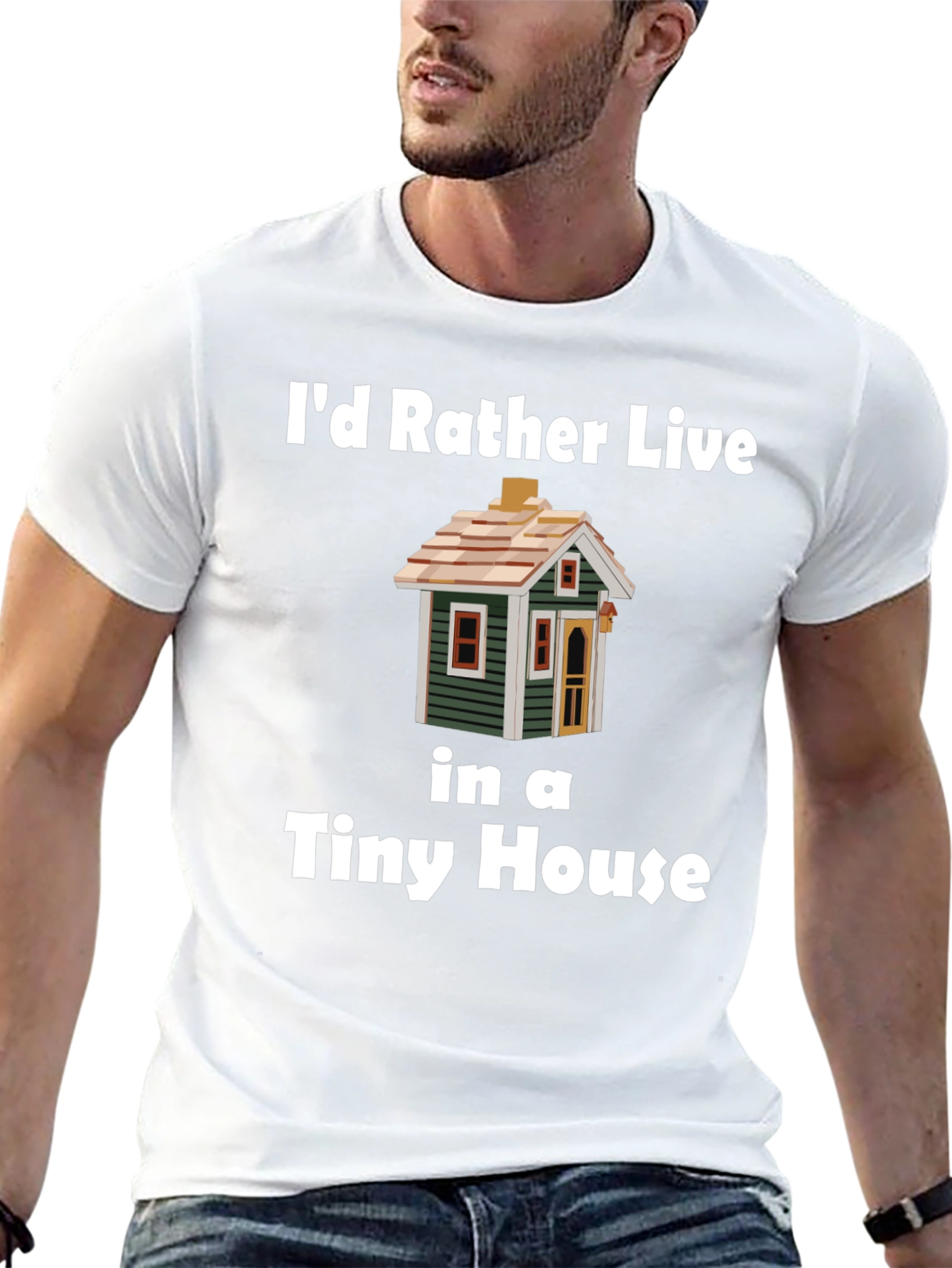 Id Rather Live In a Tiny House T-Shirt
