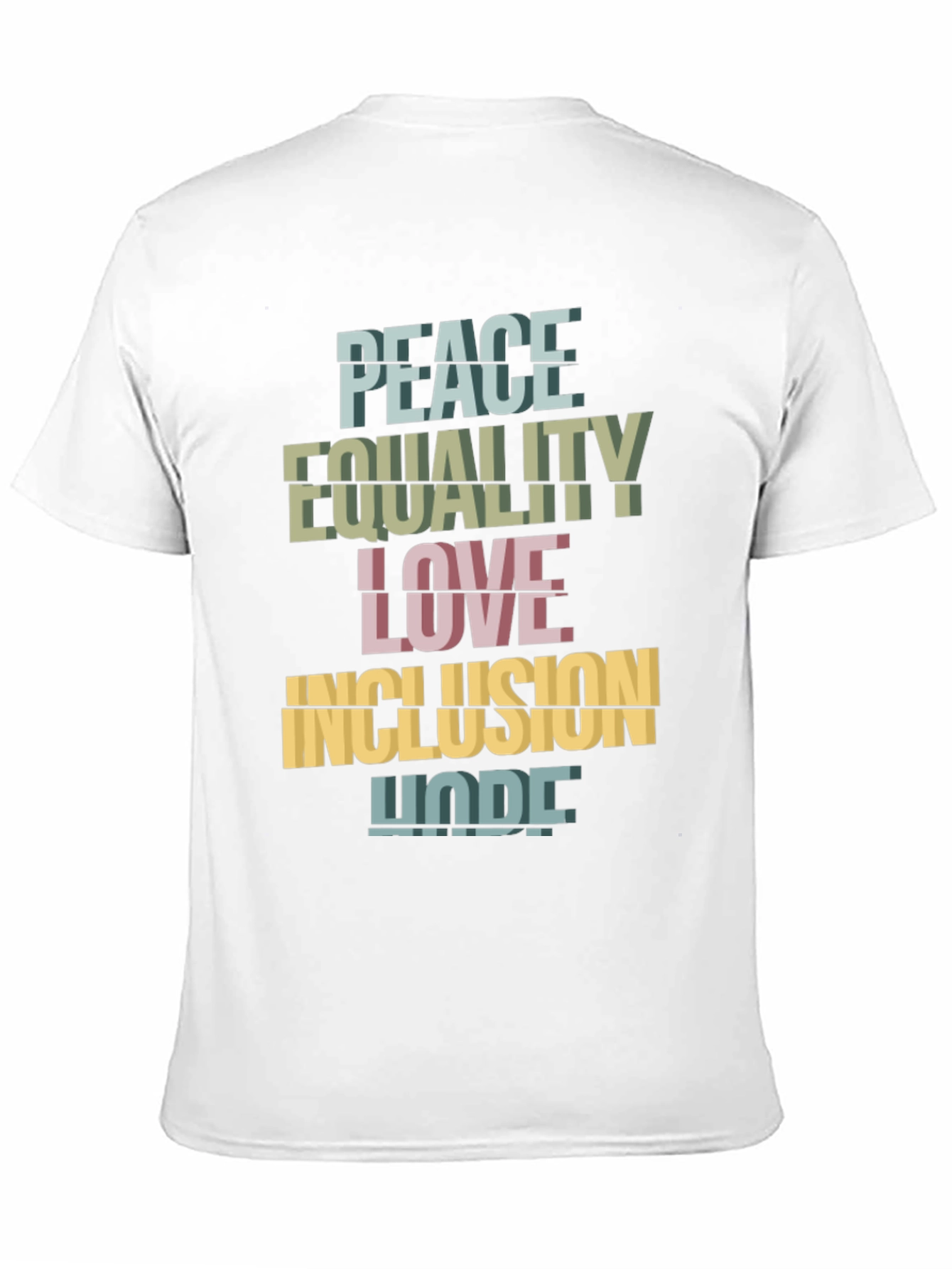 Peace Equality Love Inclusion Hope T-Shirt