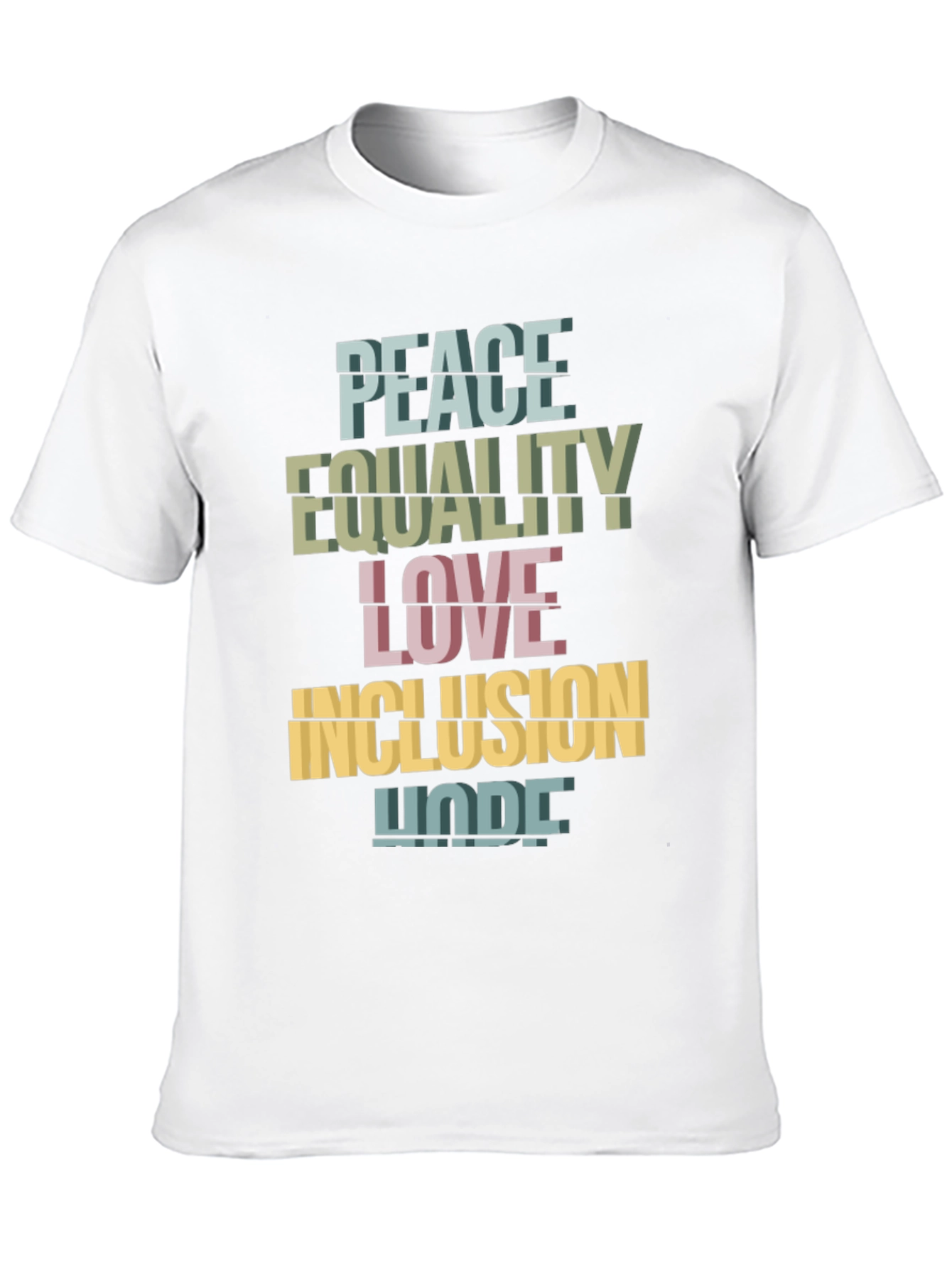 Peace Equality Love Inclusion Hope T-Shirt