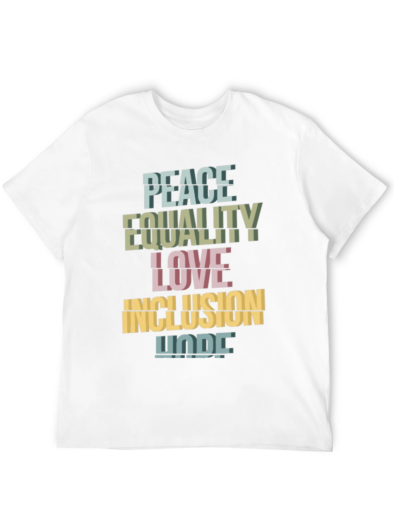 Peace Equality Love Inclusion Hope T-Shirt