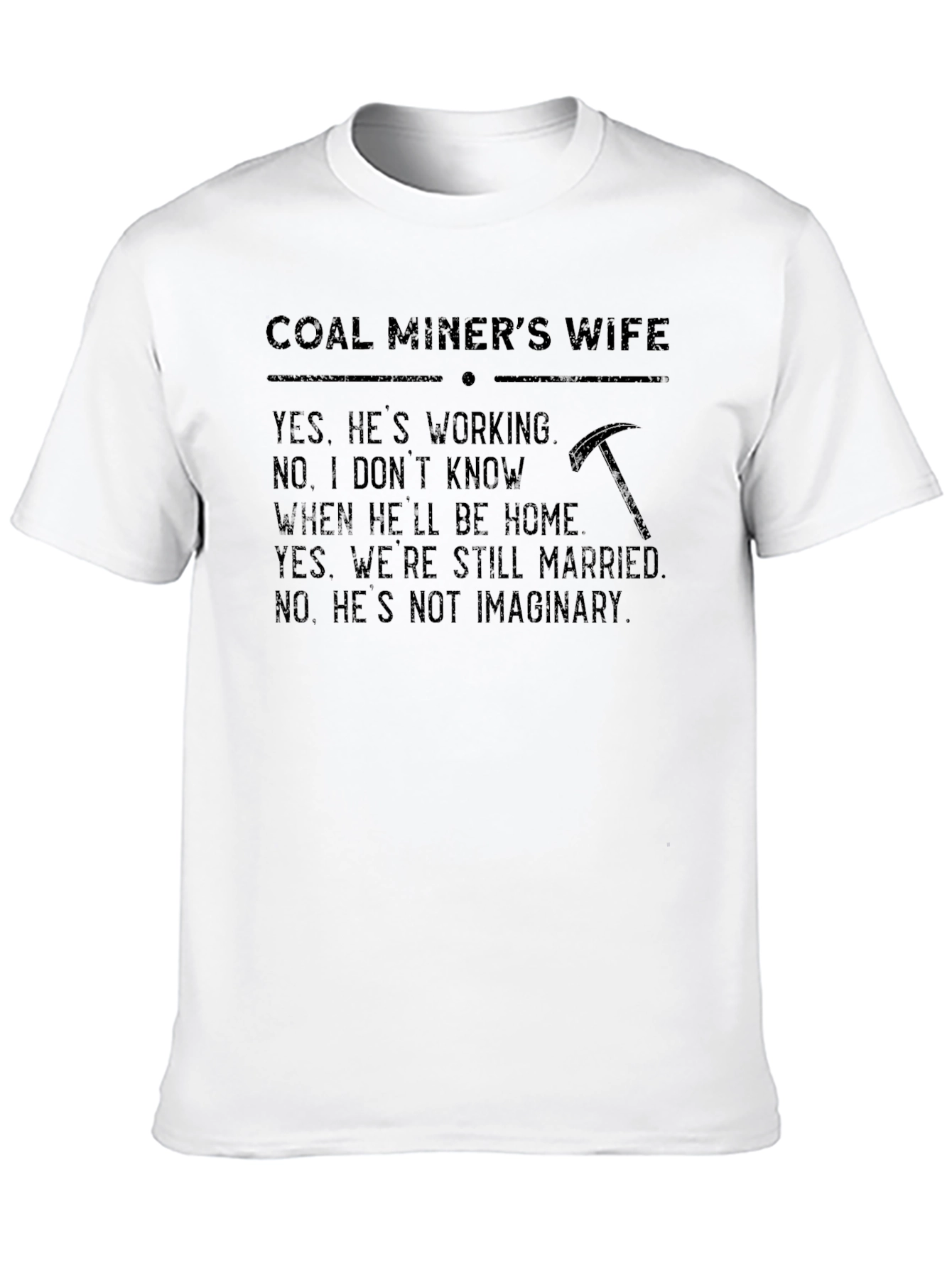 Coal Miners Wife Graphic Tee
