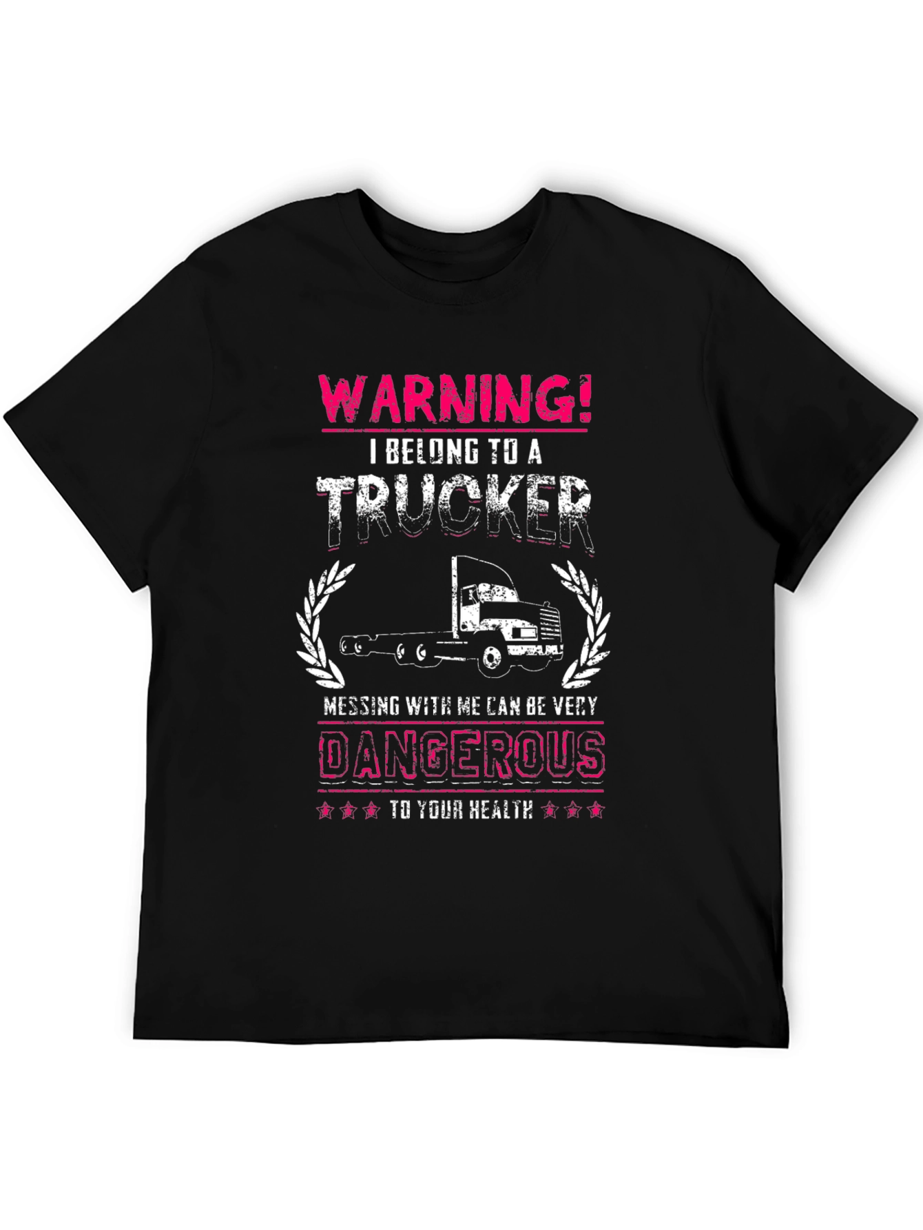 Warning! I Belong To A Trucker T-Shirt