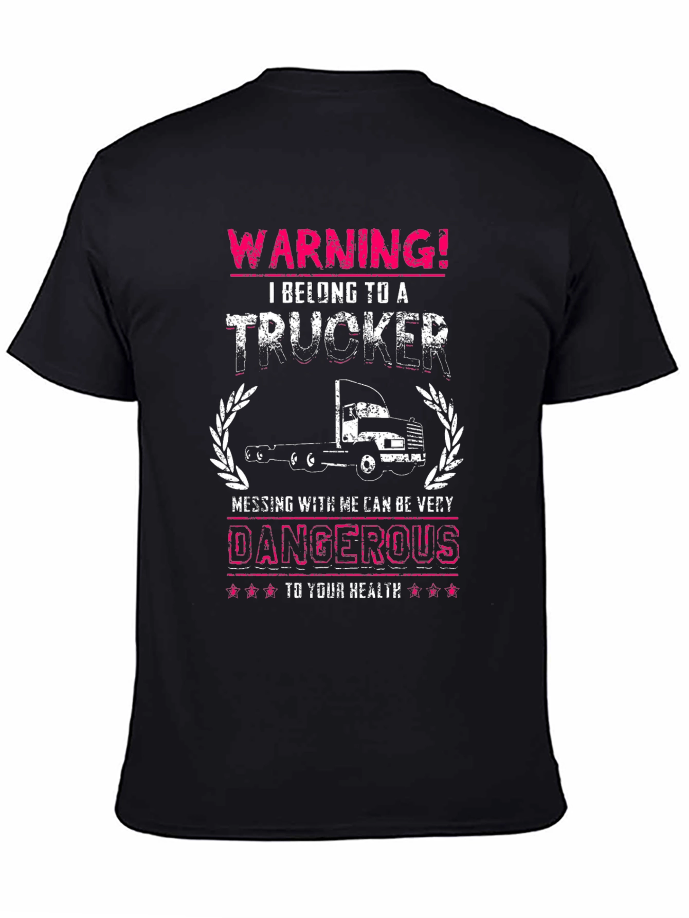 Warning! I Belong To A Trucker T-Shirt