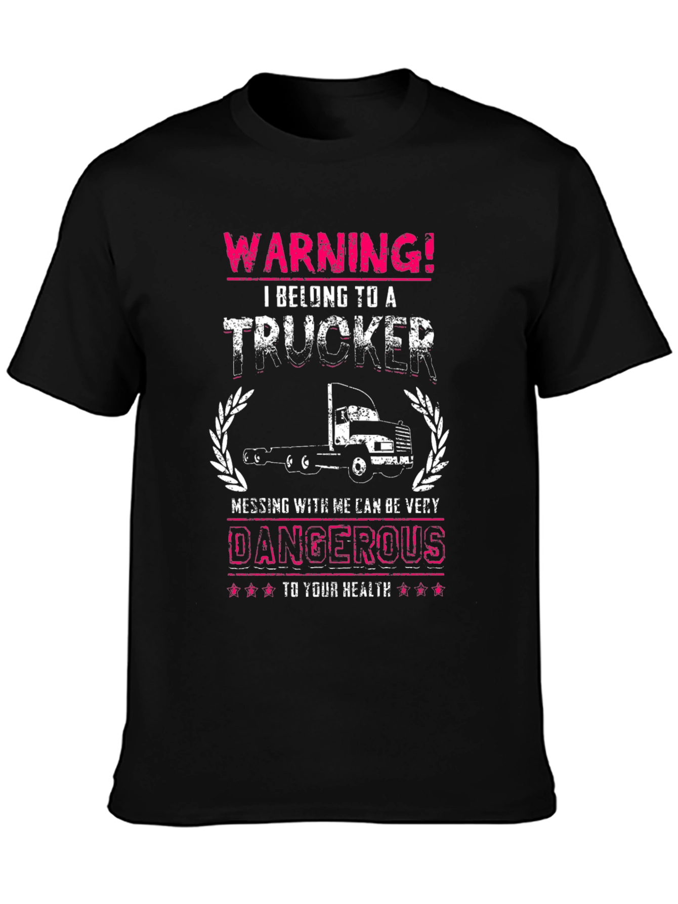 Warning! I Belong To A Trucker T-Shirt