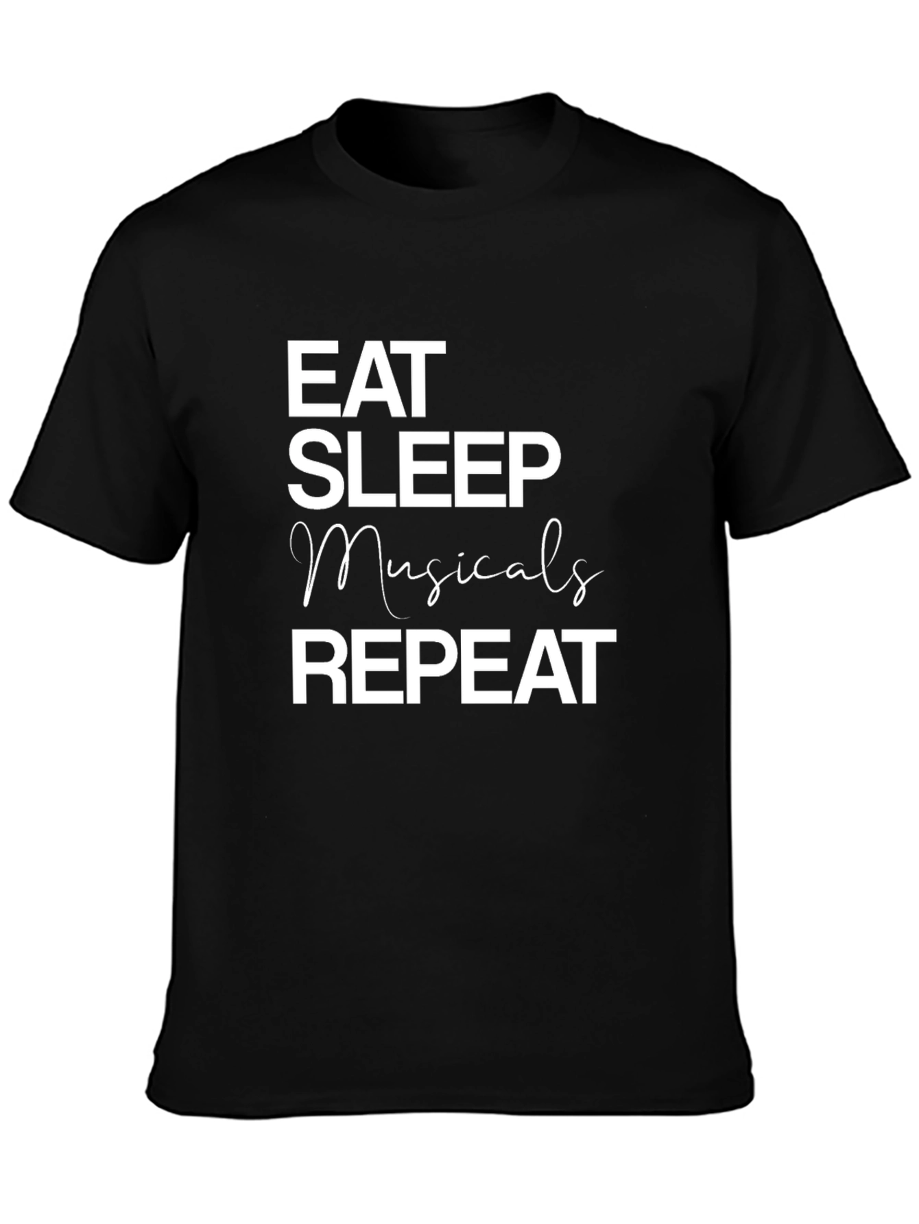 Eat Sleep Musicals Repeat Black T-Shirt