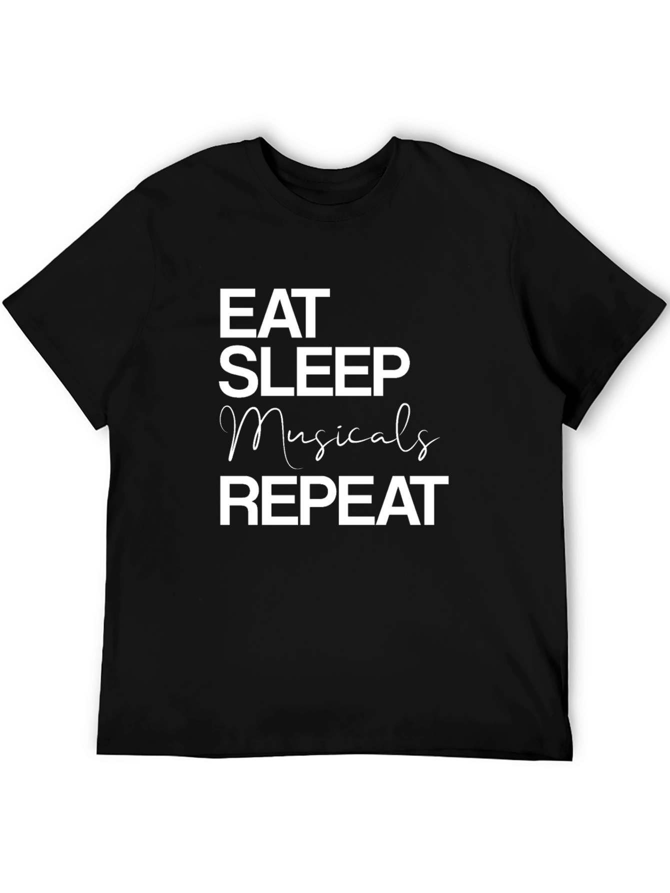 Eat Sleep Musicals Repeat Black T-Shirt