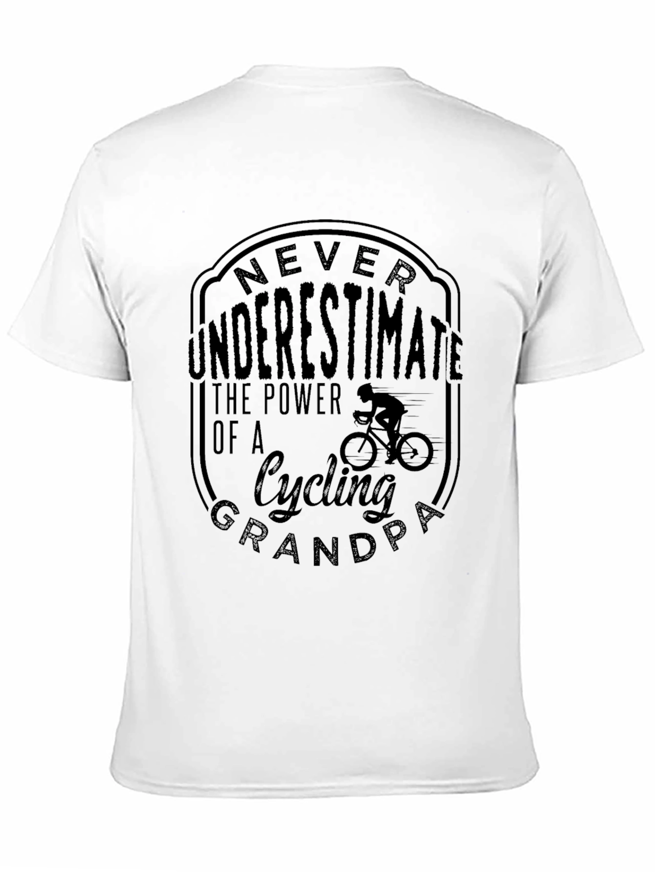 Cycling Grandpa T-Shirt - Never Underestimate the Power