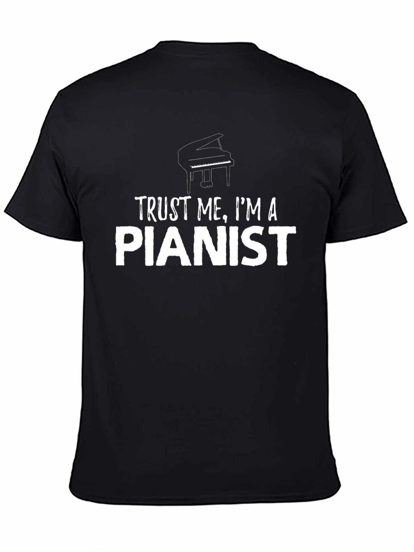 Trust Me Im a Pianist - Graphic T-Shirt