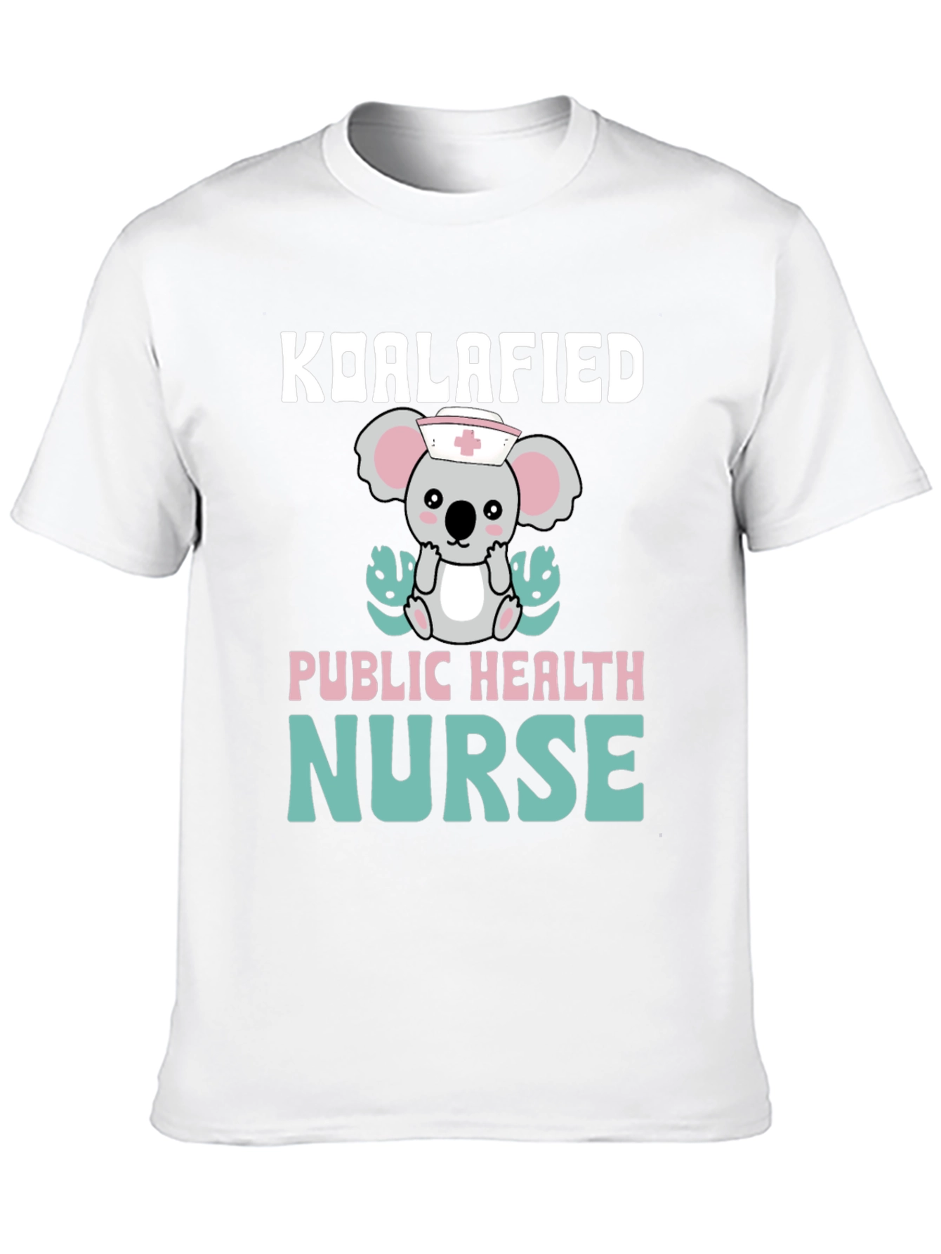 Koalafied Public Health Nurse Graphic T-Shirt