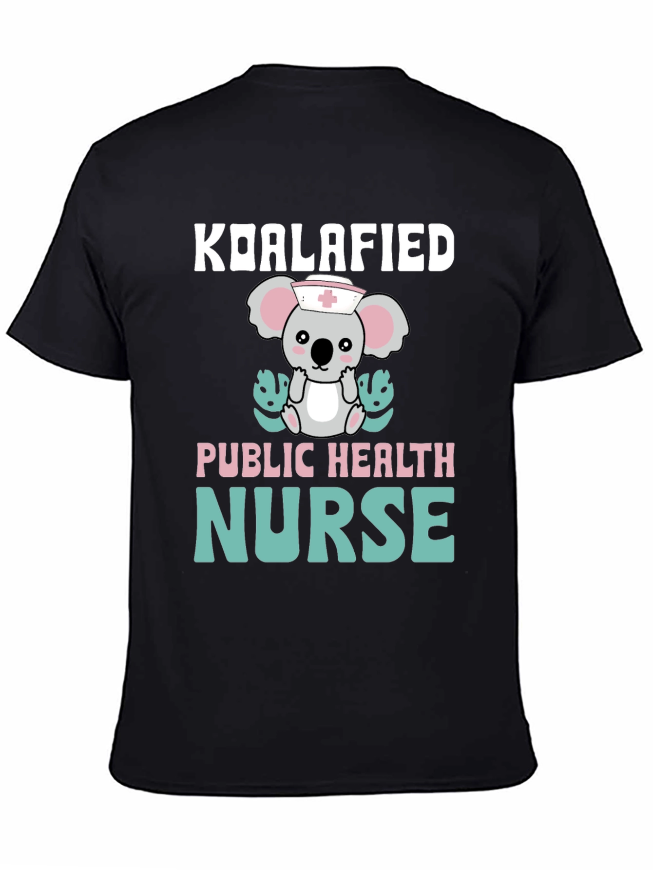Koalafied Public Health Nurse Graphic T-Shirt
