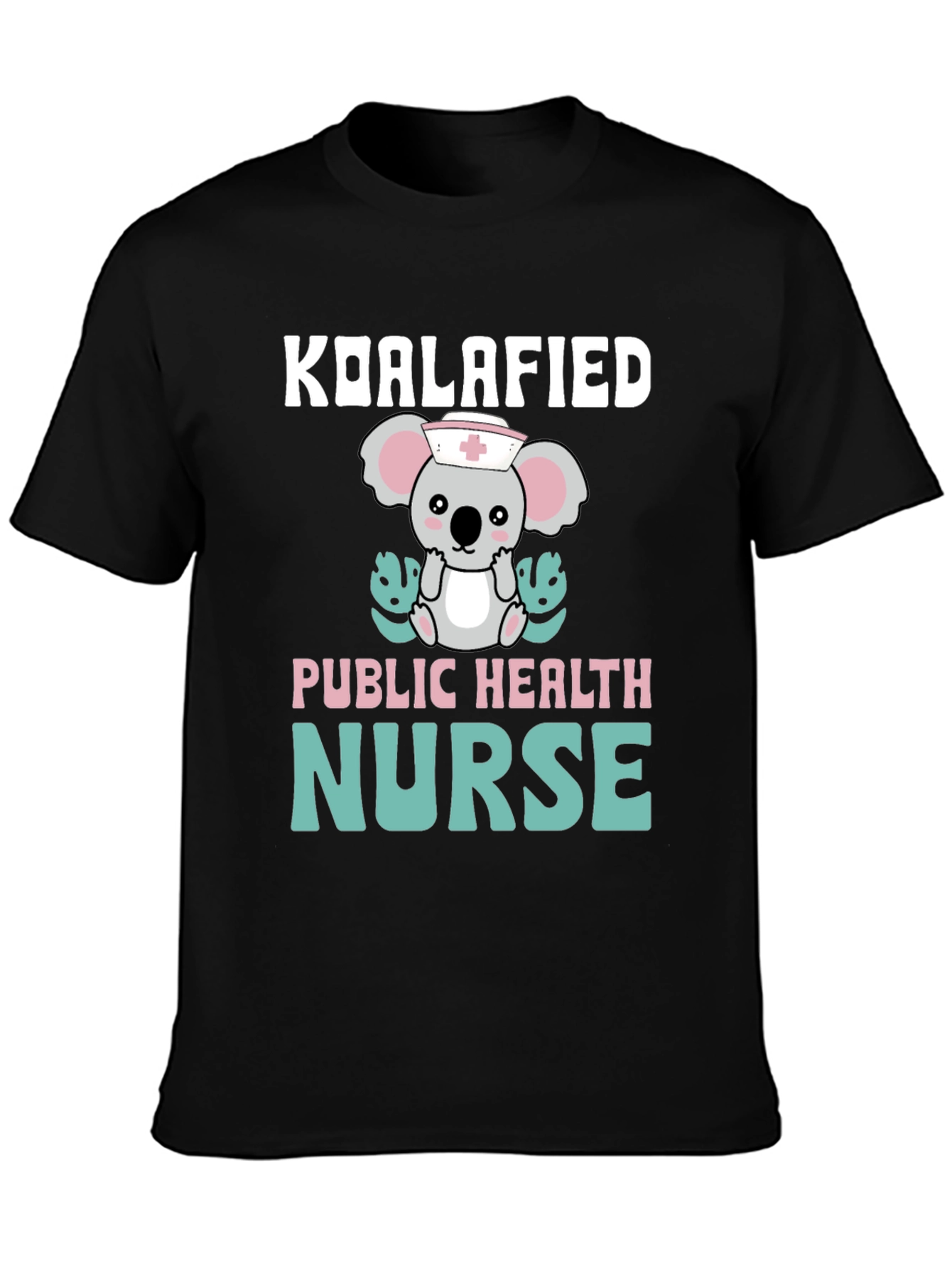 Koalafied Public Health Nurse Graphic T-Shirt
