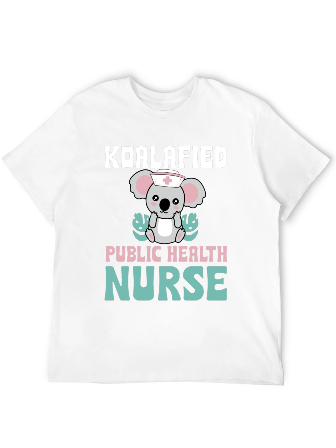 Koalafied Public Health Nurse Graphic T-Shirt