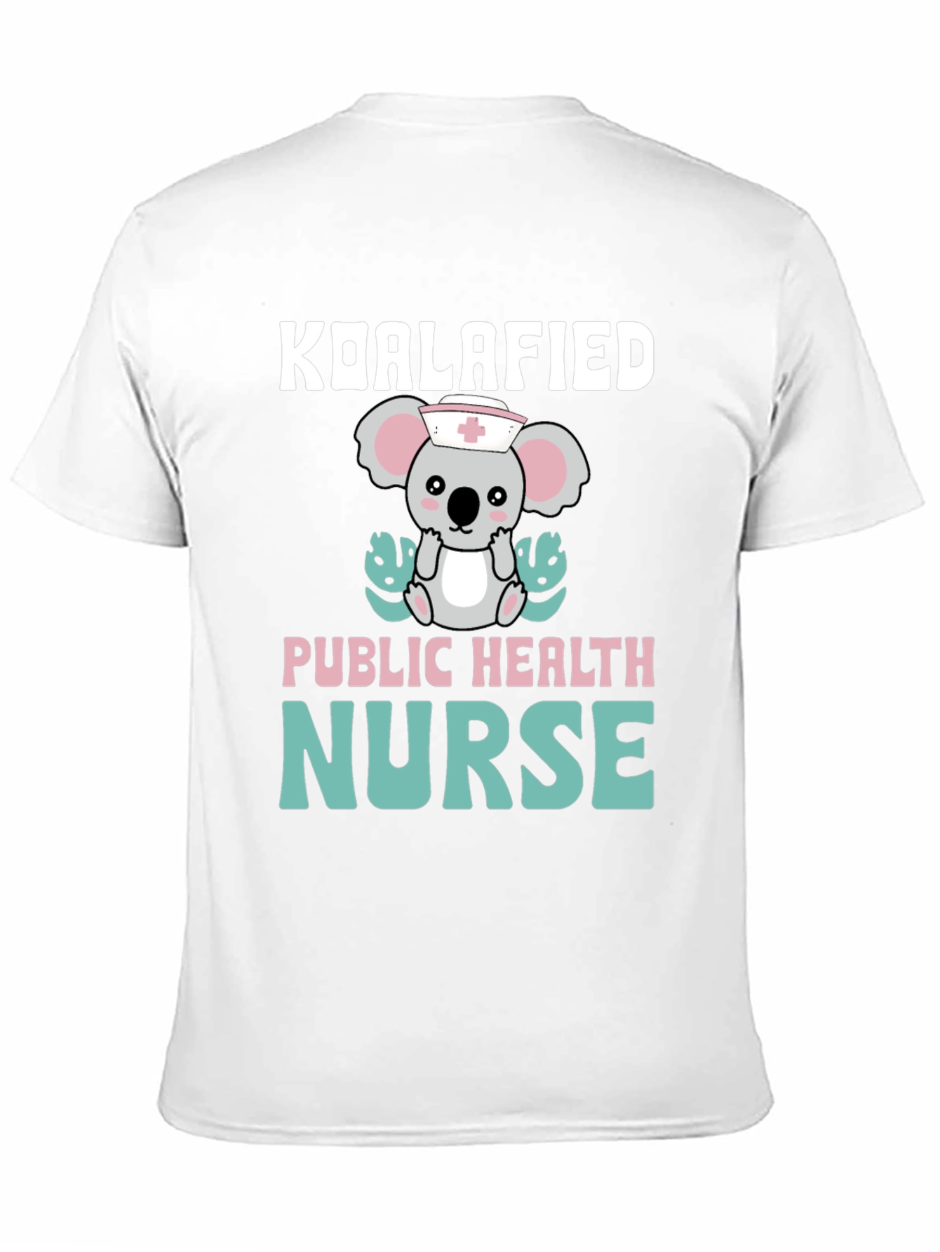 Koalafied Public Health Nurse Graphic T-Shirt