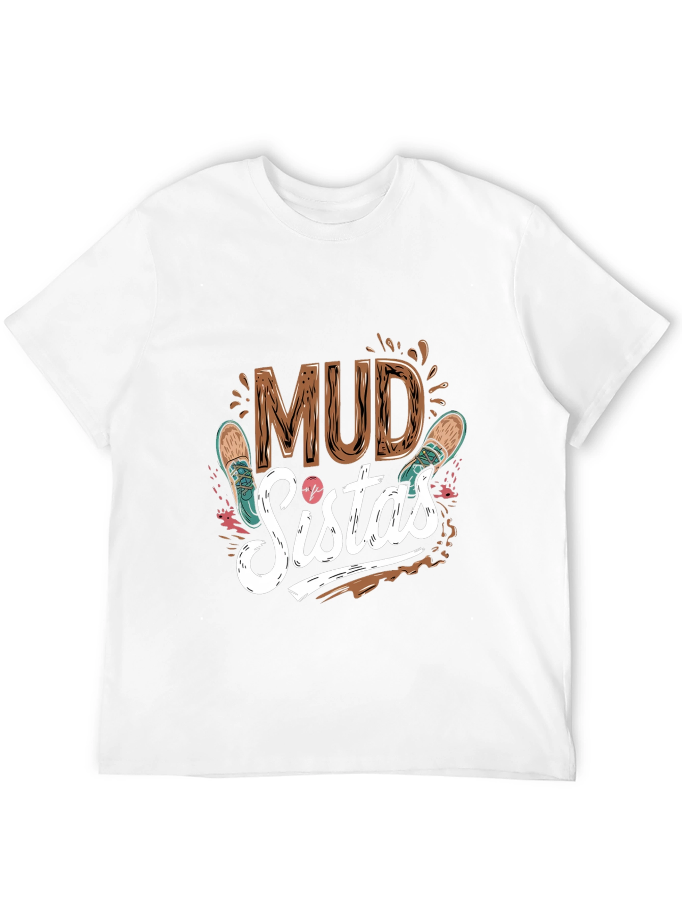 Mud Sisters T-Shirt | Mudding Adventure