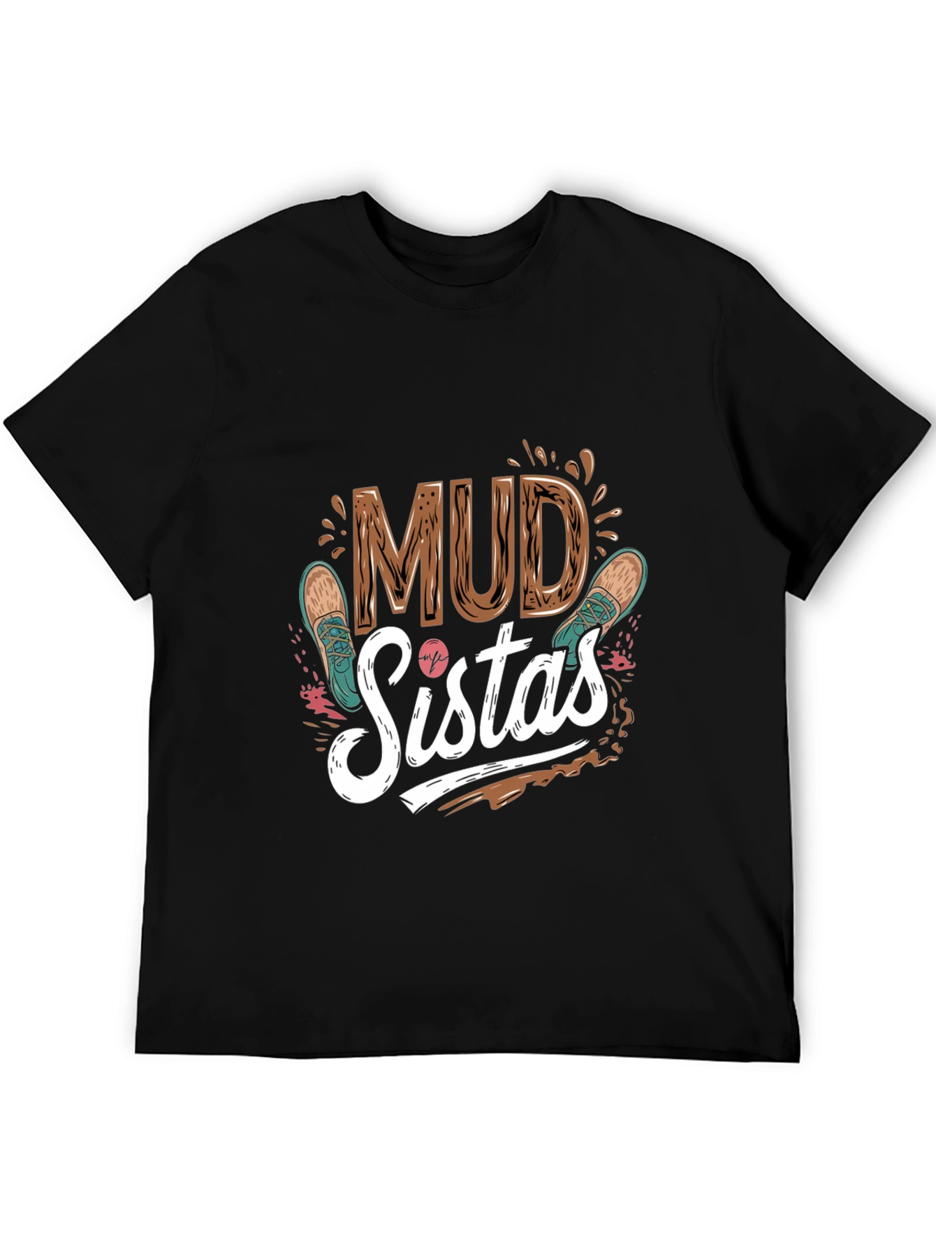 Mud Sisters T-Shirt | Mudding Adventure