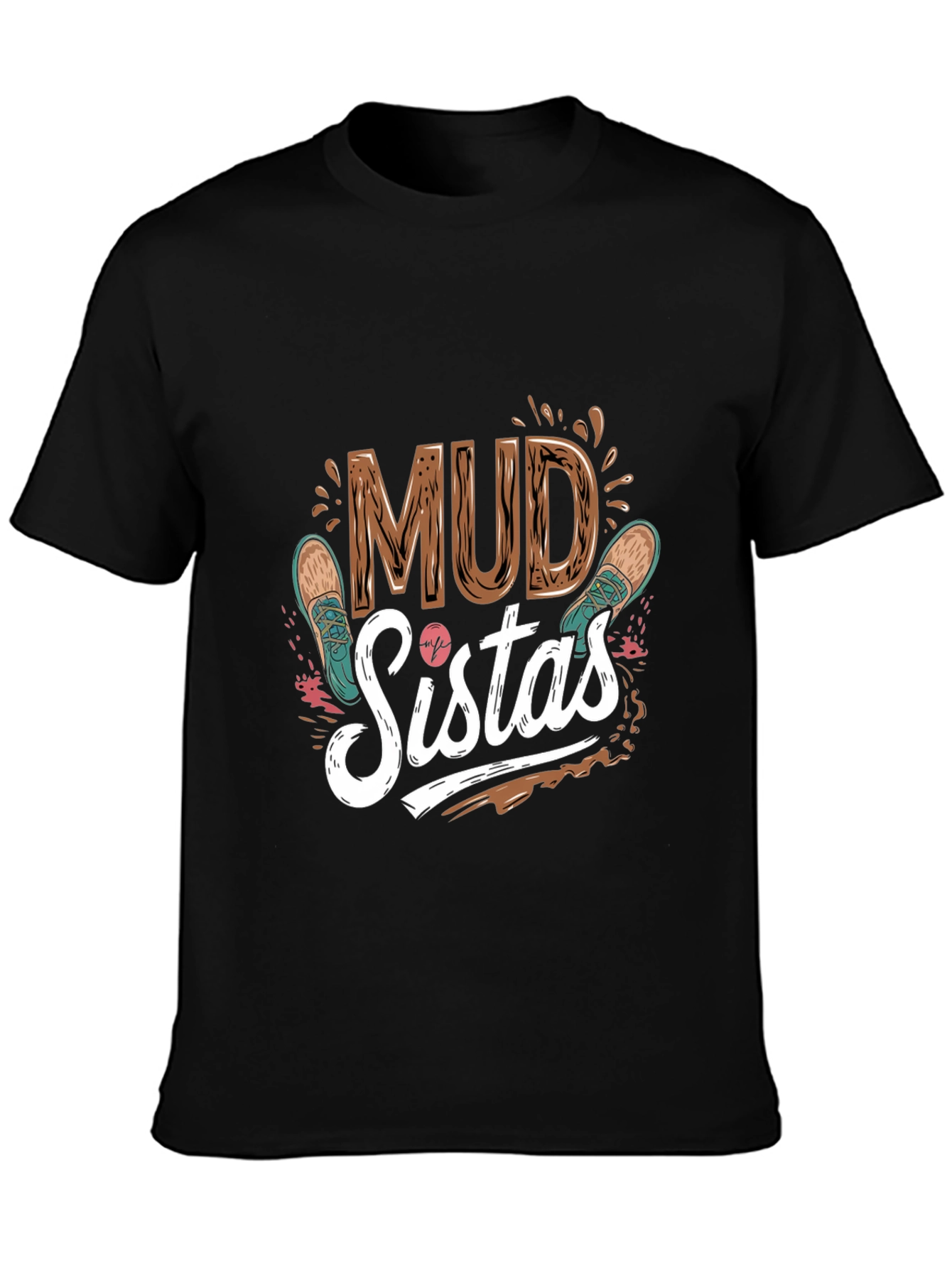 Mud Sisters T-Shirt | Mudding Adventure