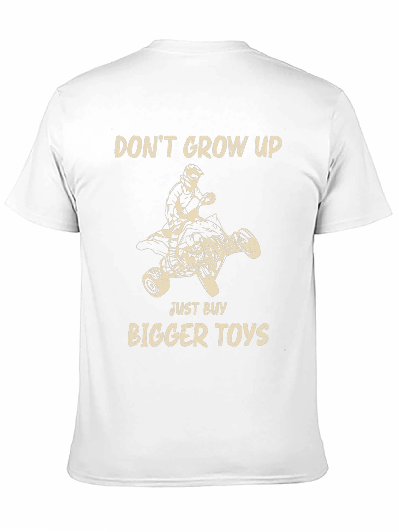 Dont Grow Up T-Shirt - Bigger Toys Graphic Tee