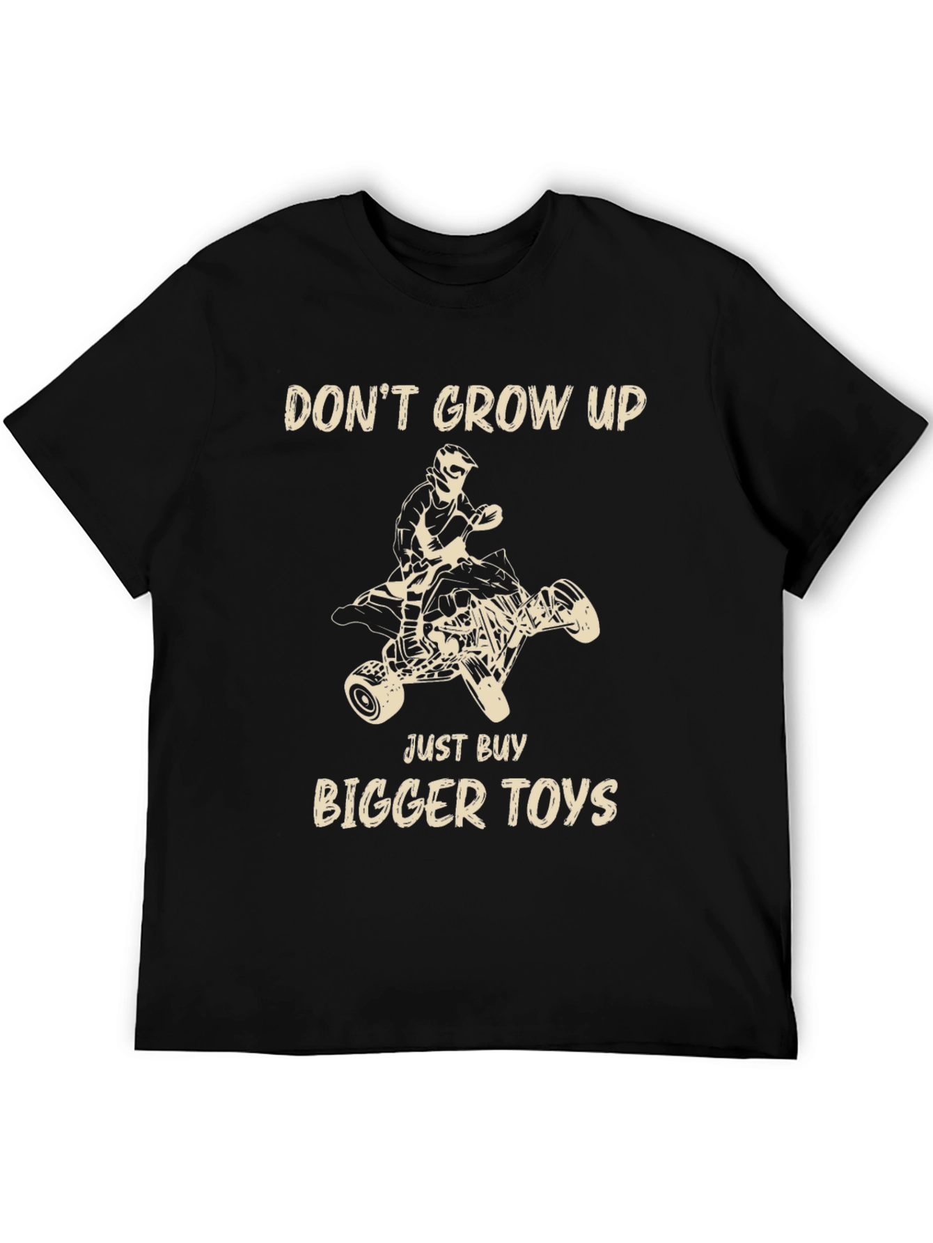 Dont Grow Up T-Shirt - Bigger Toys Graphic Tee