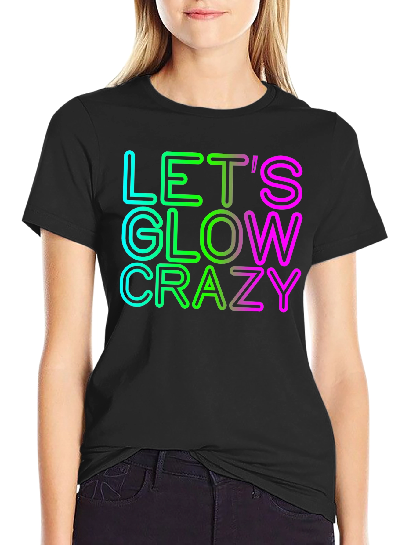 Lets Glow Crazy Graphic Tee