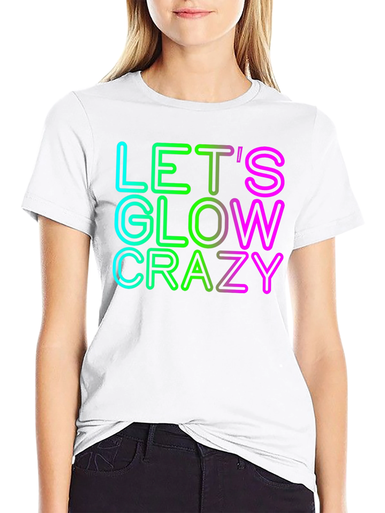 Lets Glow Crazy Graphic Tee