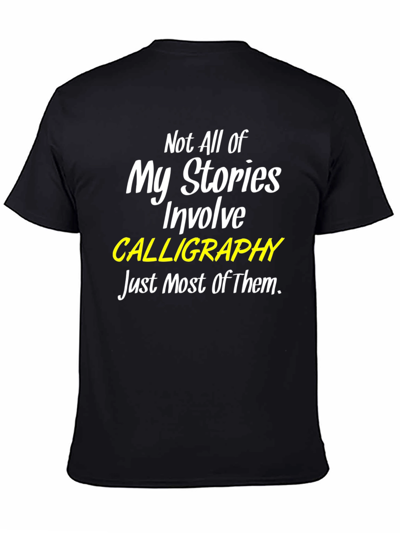 Calligraphy Stories T-Shirt - Humorous Design