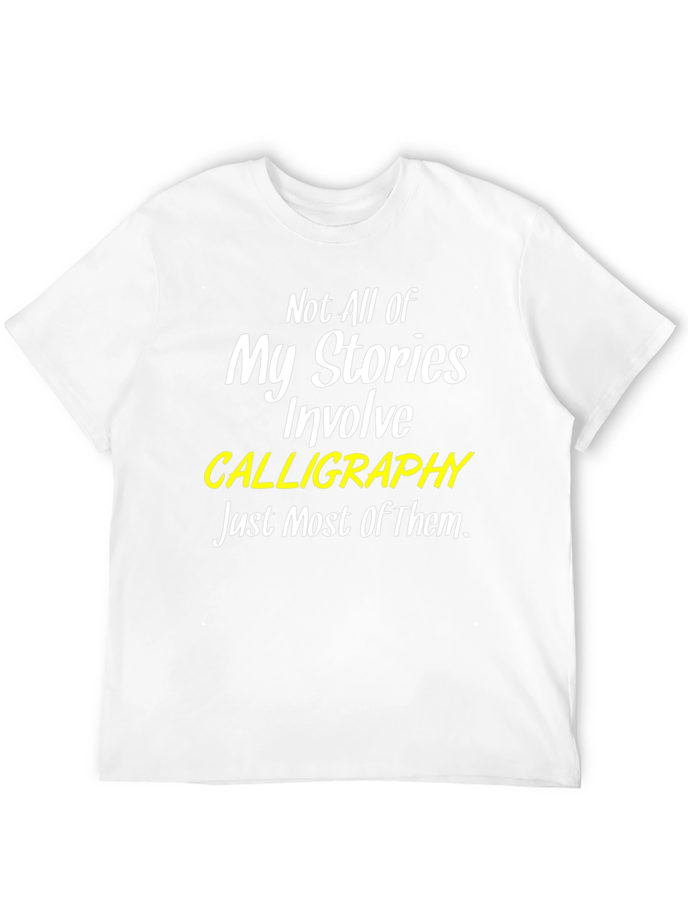 Calligraphy Stories T-Shirt - Humorous Design