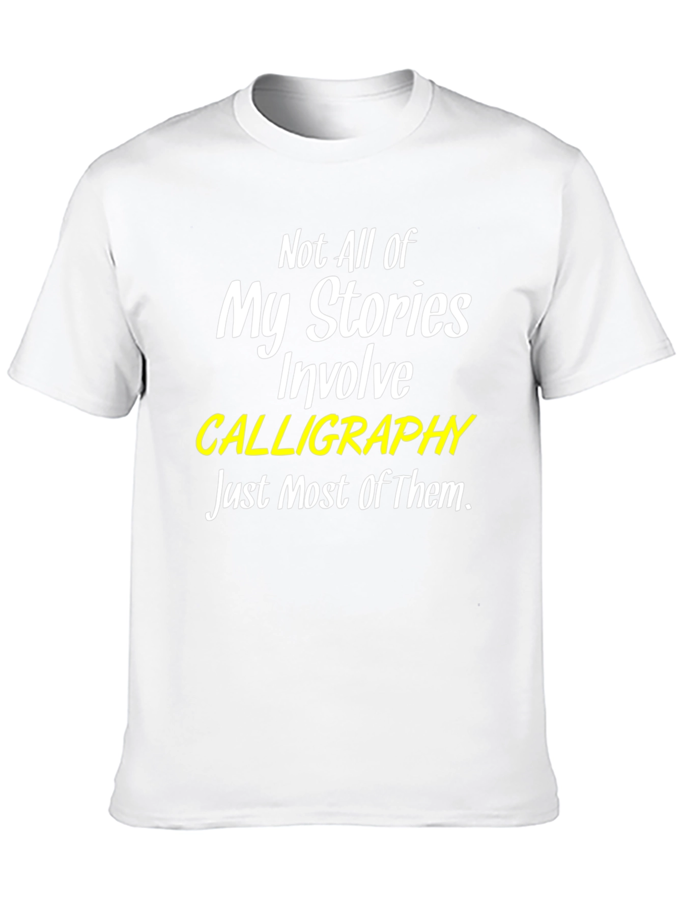 Calligraphy Stories T-Shirt - Humorous Design