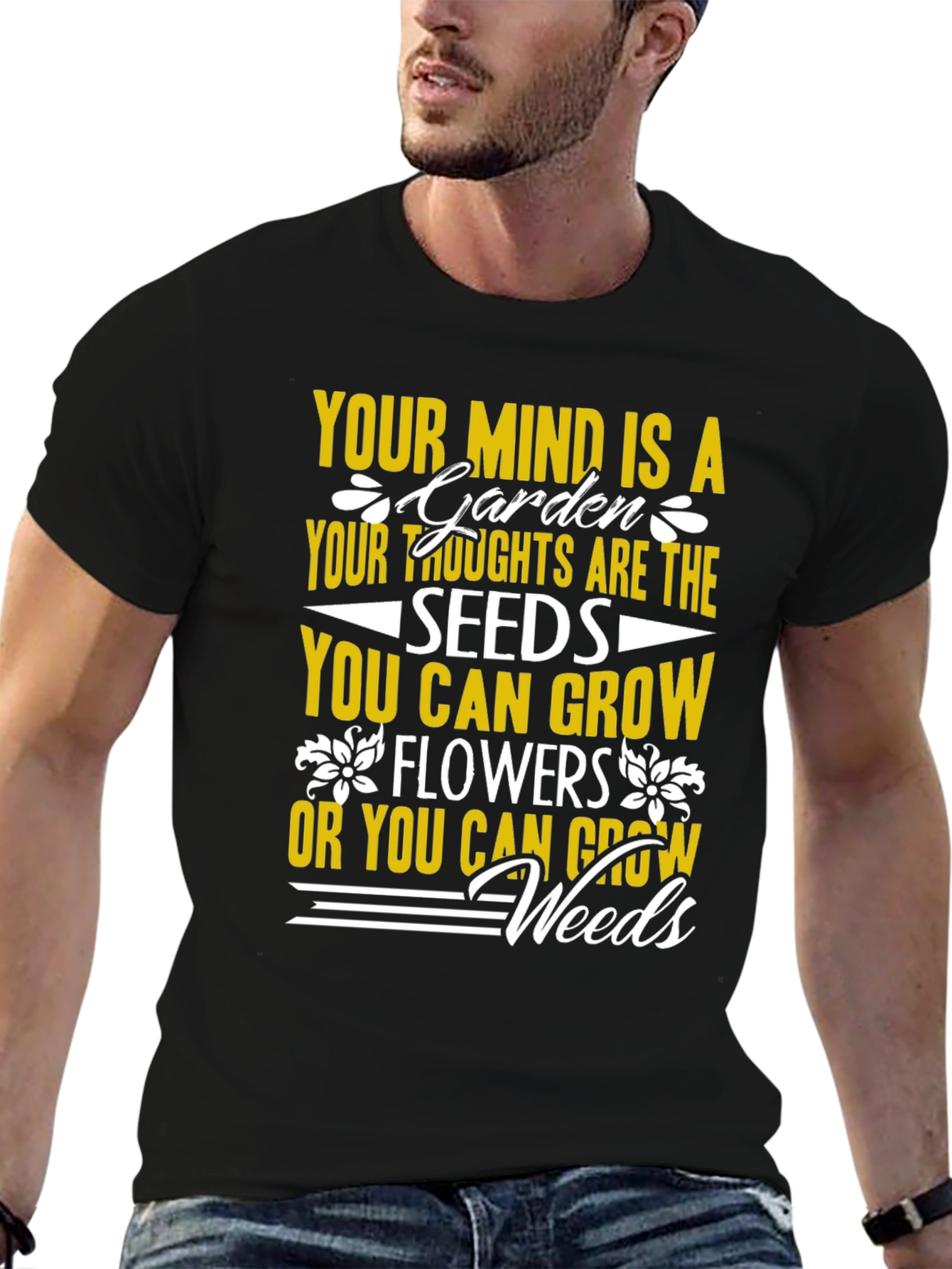 Mind Garden T-Shirt - Grow Flowers Not Weeds!