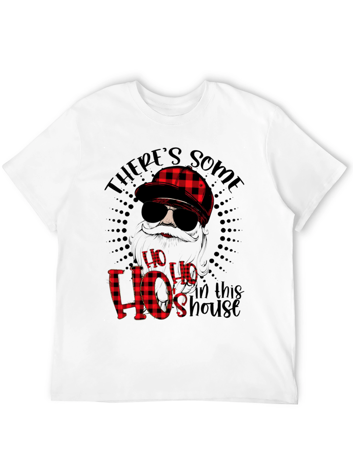 Funny Theres Some Hos in This House Graphic Tee