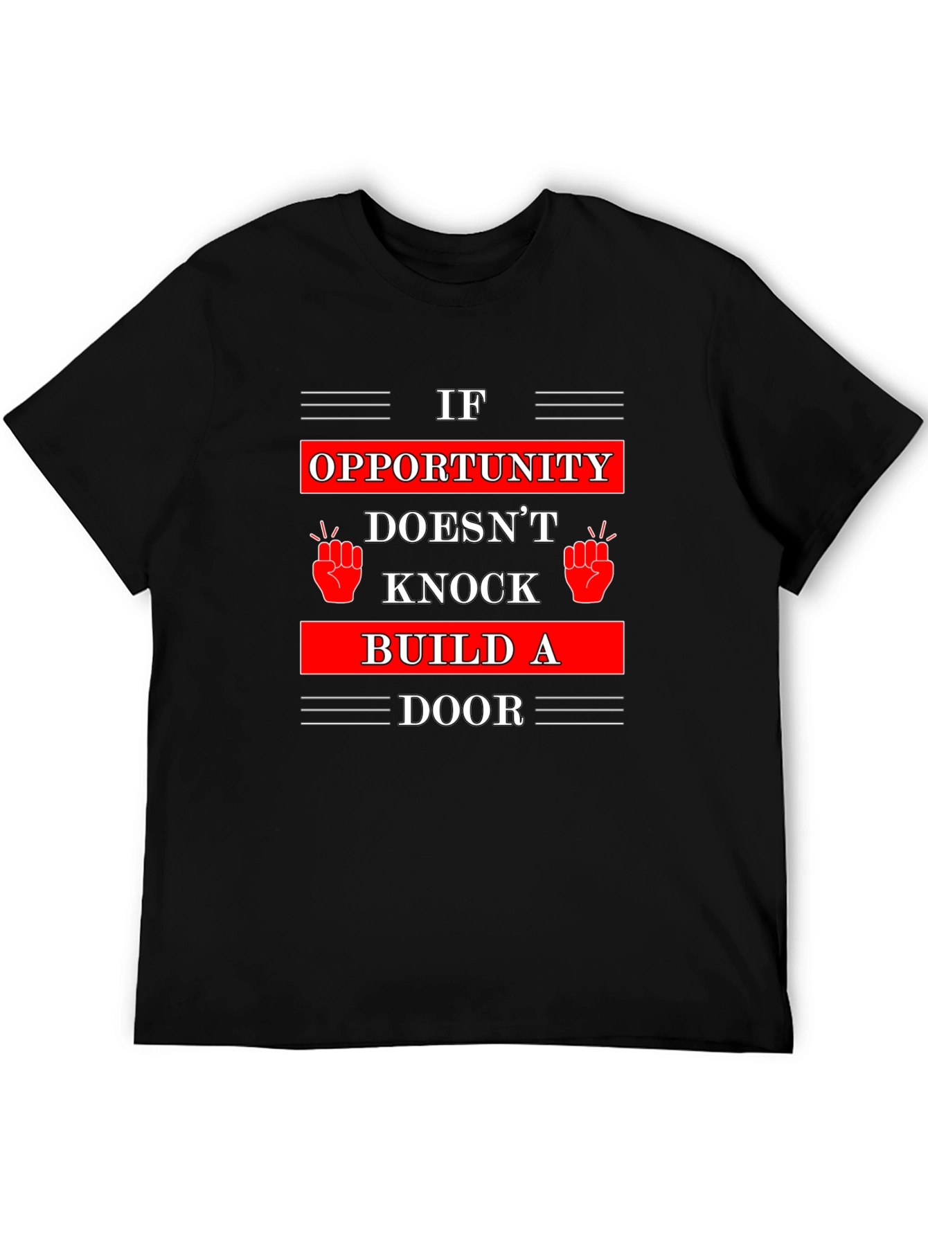 Opportunity Knocks T-Shirt - Build A Door