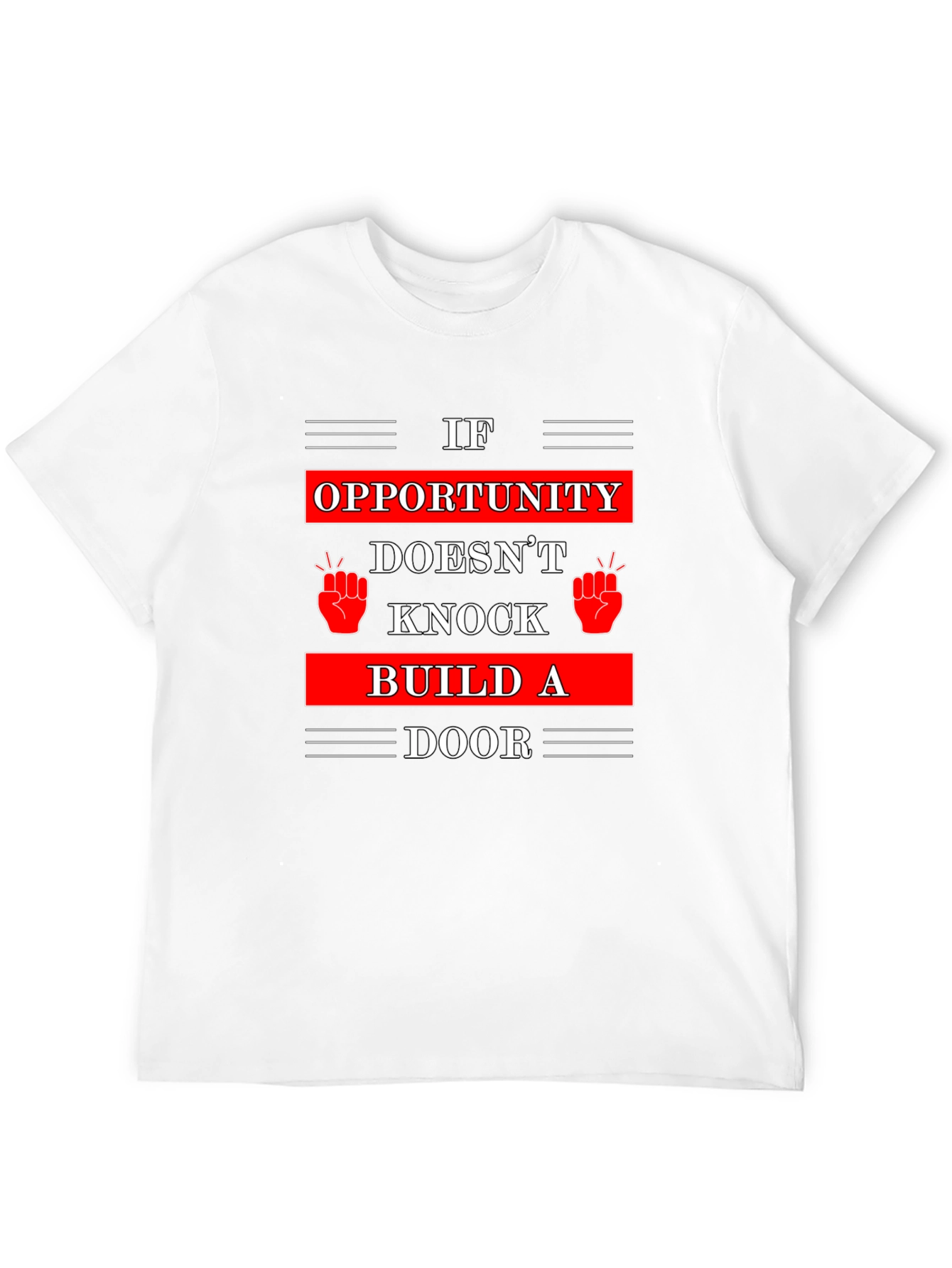 Opportunity Knocks T-Shirt - Build A Door