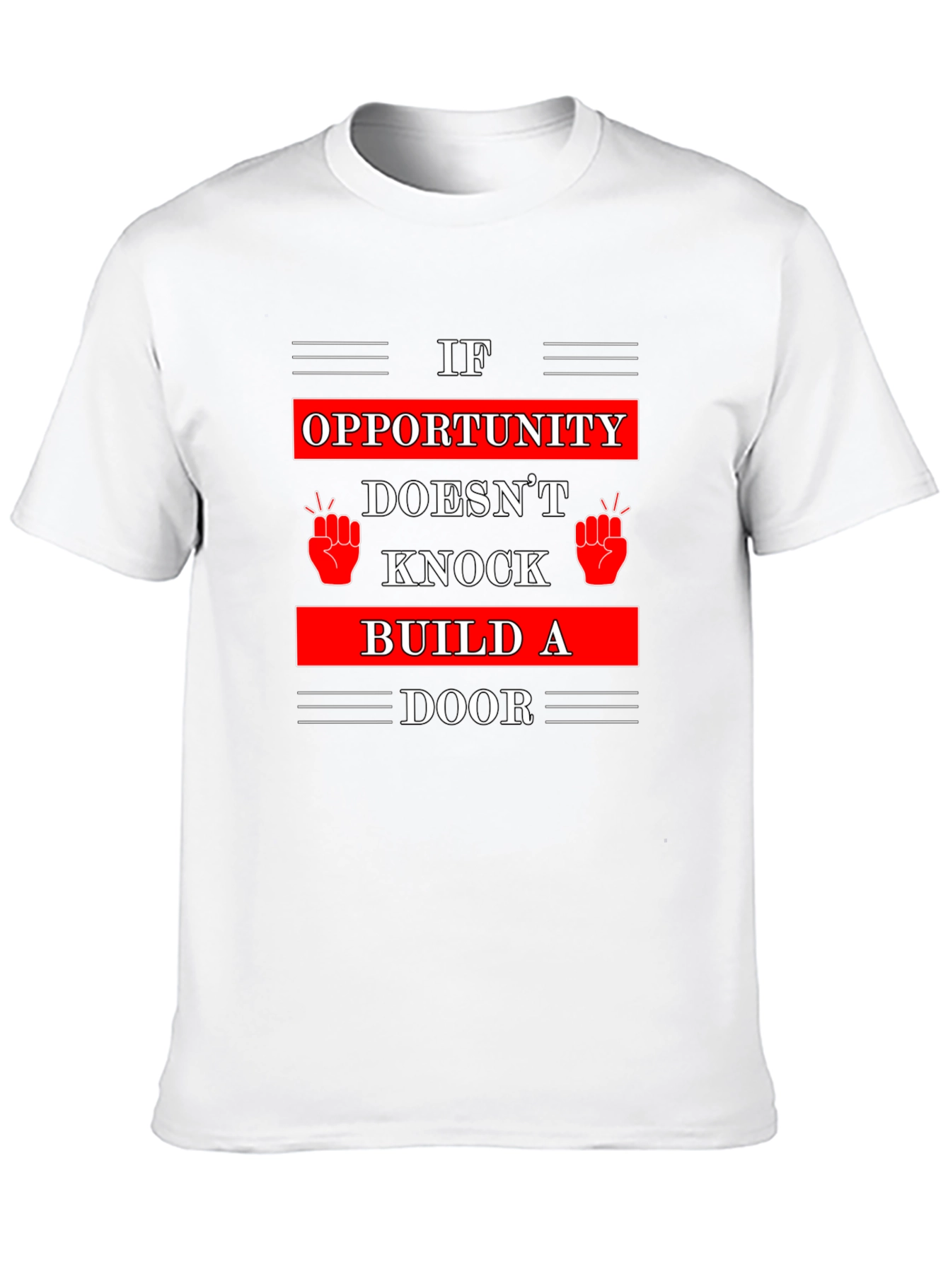 Opportunity Knocks T-Shirt - Build A Door