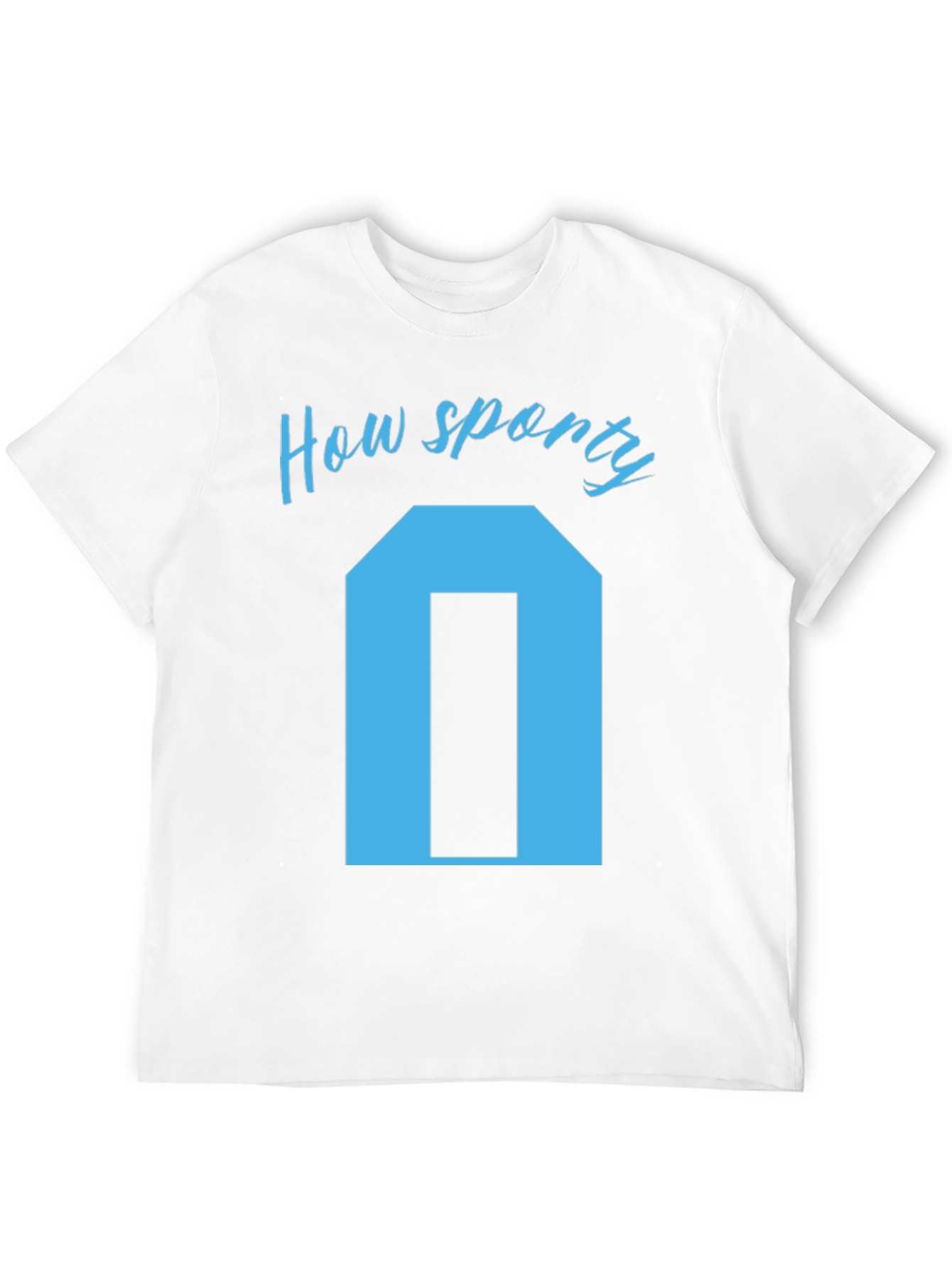 How Sporty T-Shirt - Unique Graphic Tee