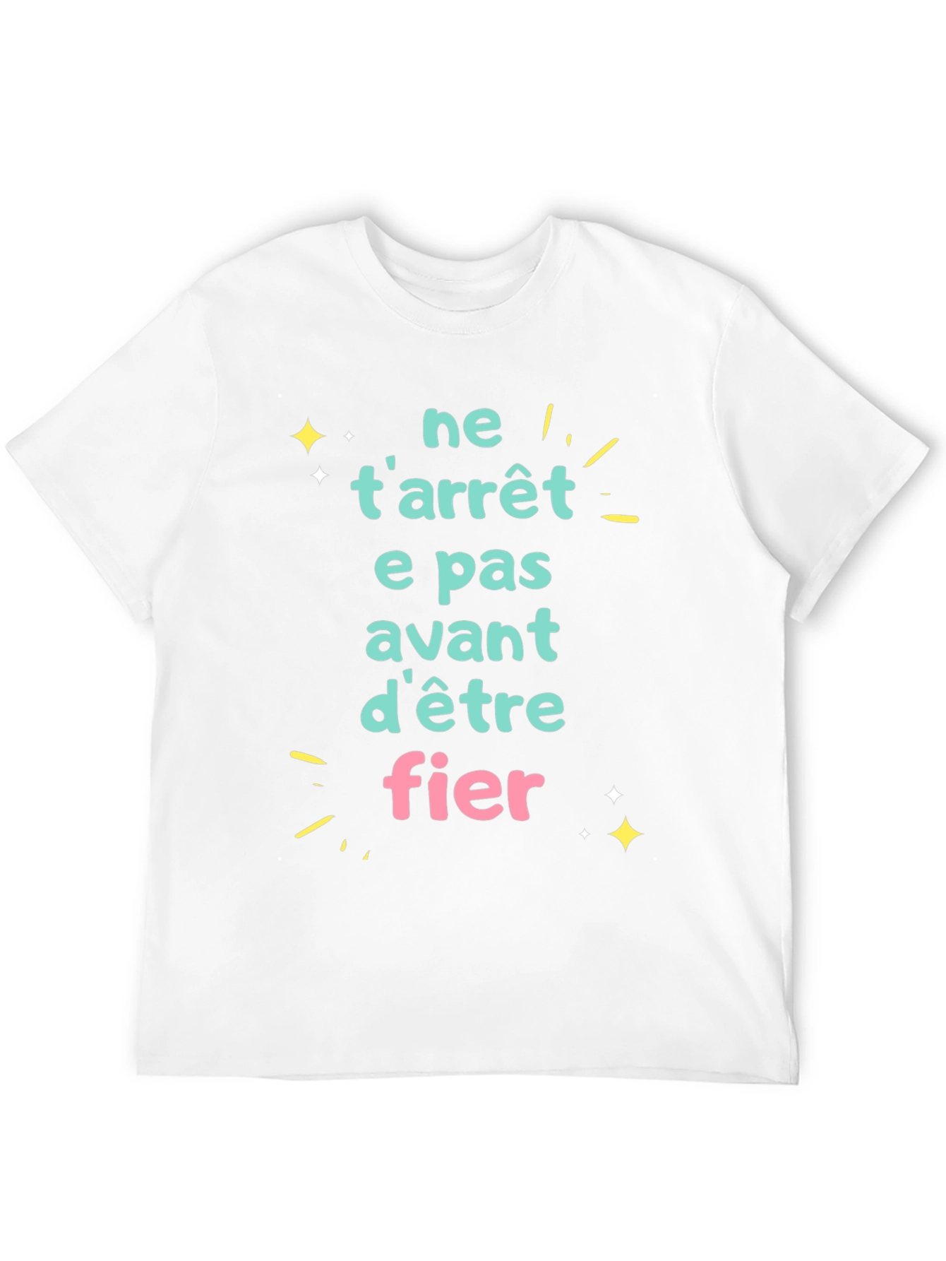 Motivational French Phrase T-Shirt