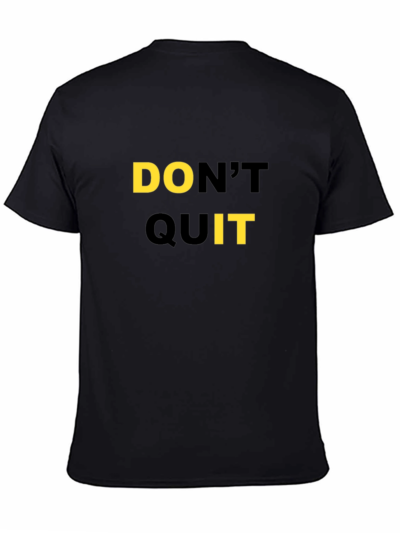 Motivational Dont Quit Black T-Shirt