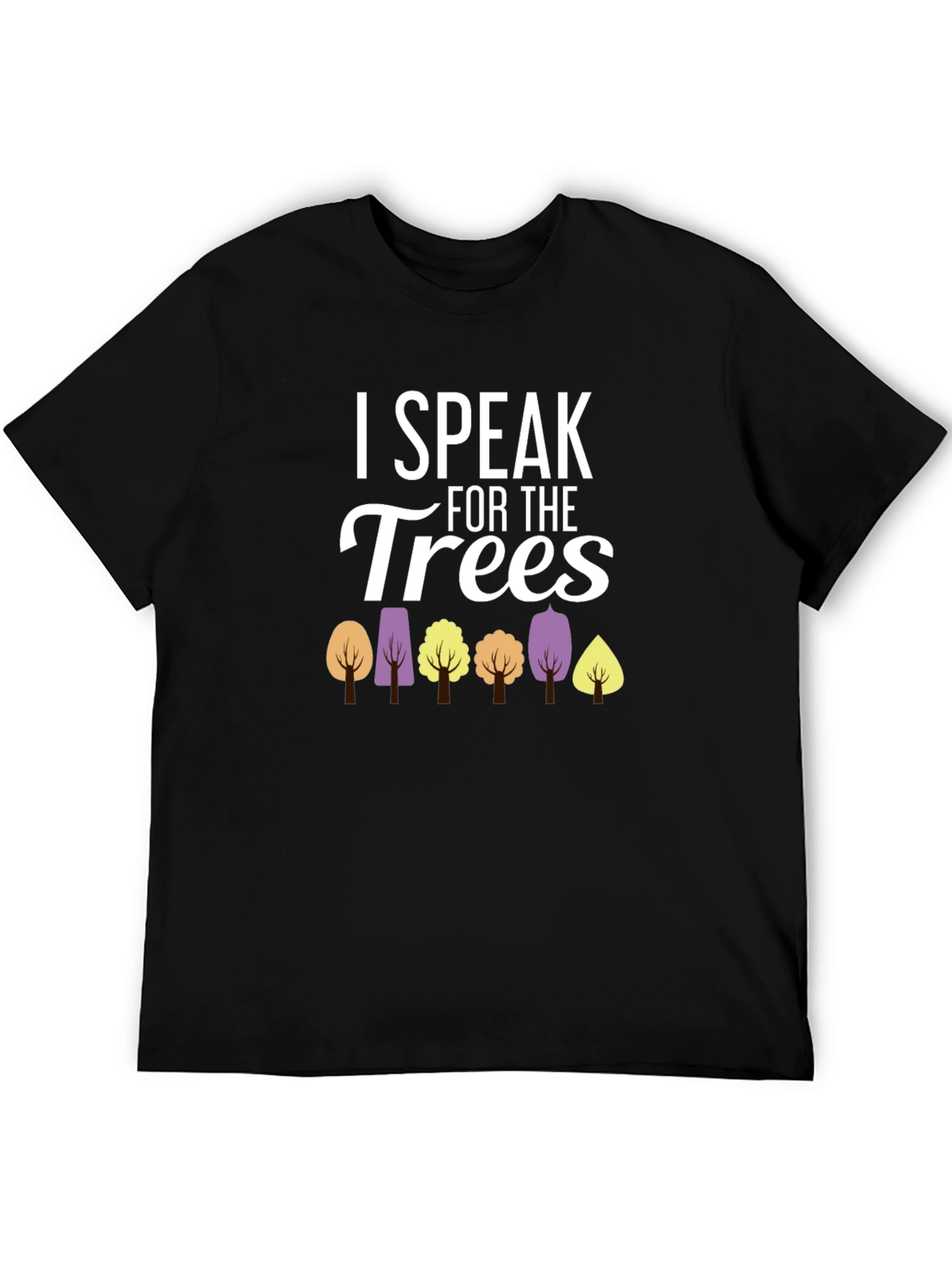 I Speak for the Trees Graphic T-Shirt