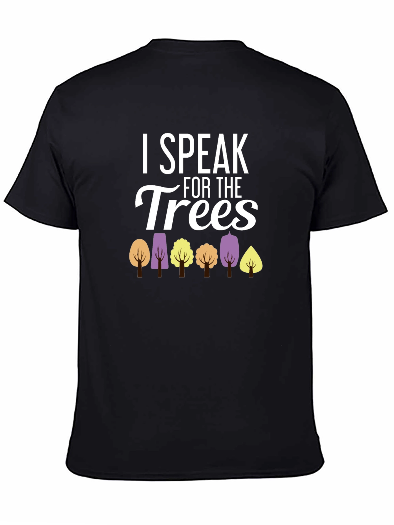 I Speak for the Trees Graphic T-Shirt