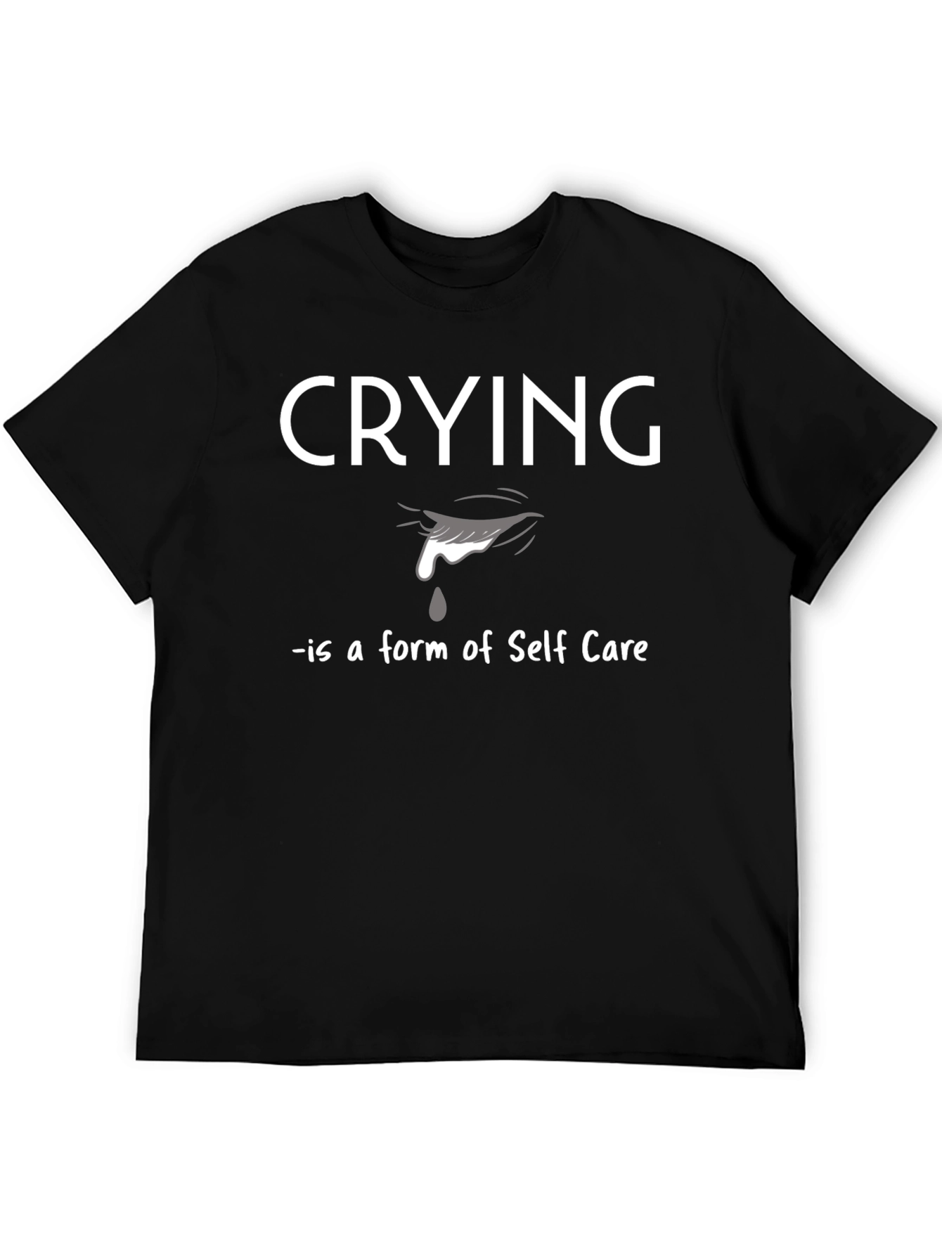 Crying Is Self Care Black Graphic T-Shirt
