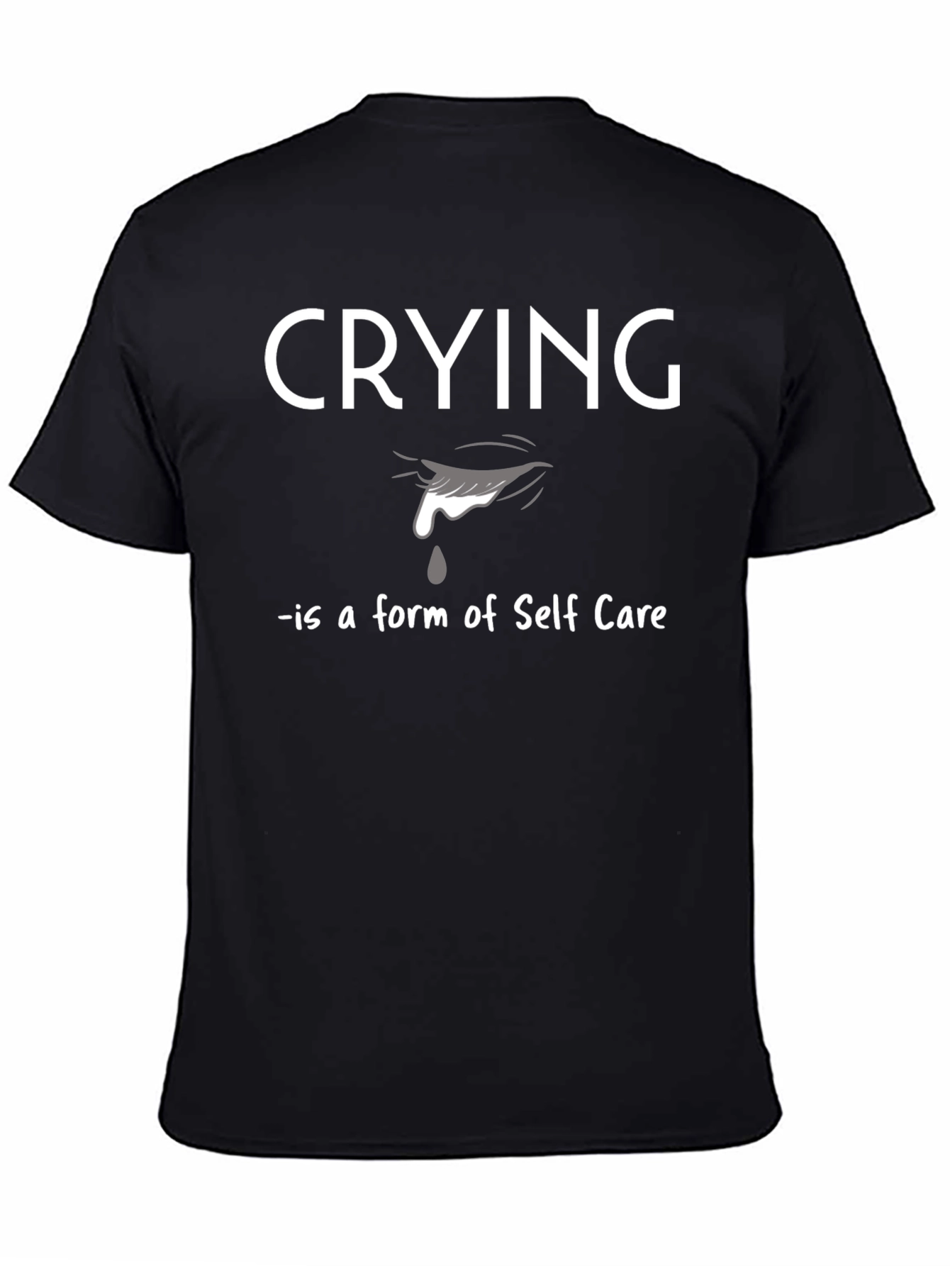 Crying Is Self Care Black Graphic T-Shirt