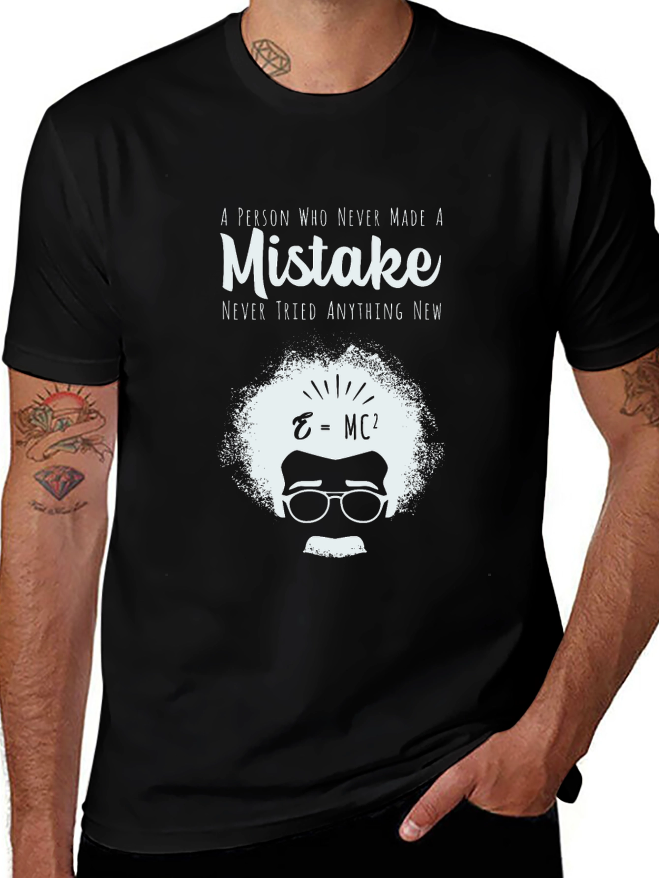 Mistake T-Shirt - Never Tried Anything New