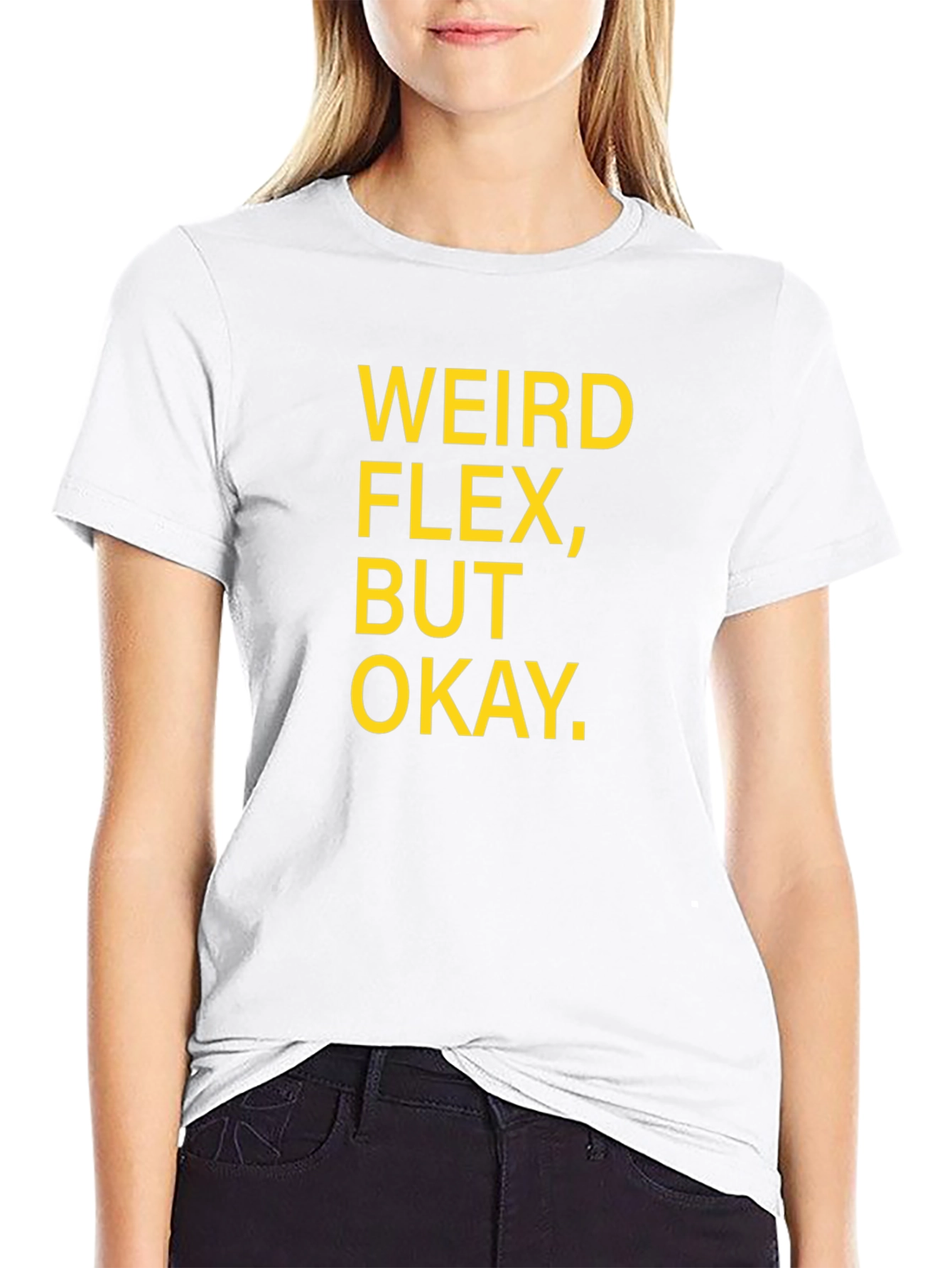 Weird Flex But Okay Graphic T-Shirt