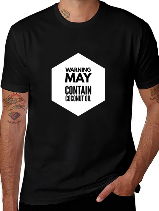 Warning May Contain Coconut Oil Graphic Tee