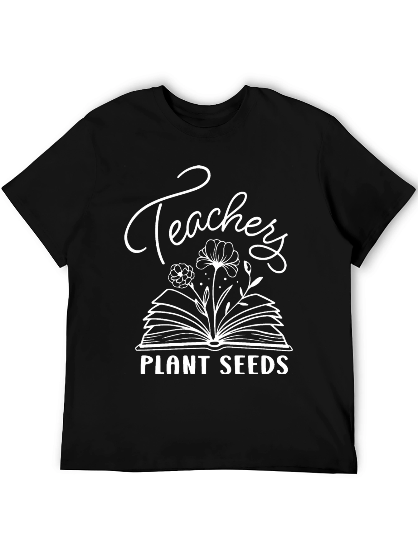 Teachers Plant Seeds Graphic Tee