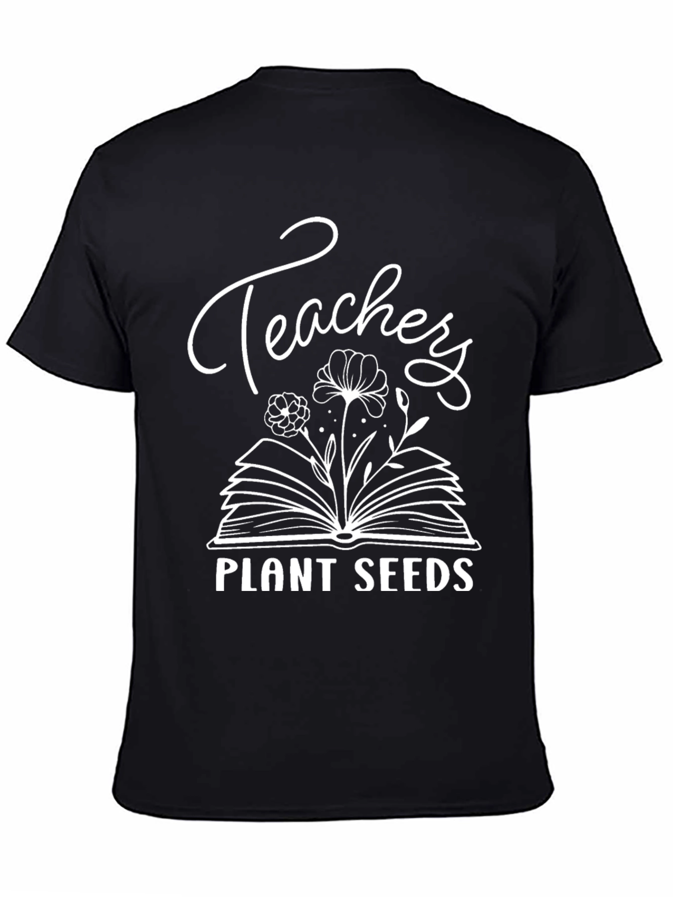 Teachers Plant Seeds Graphic Tee