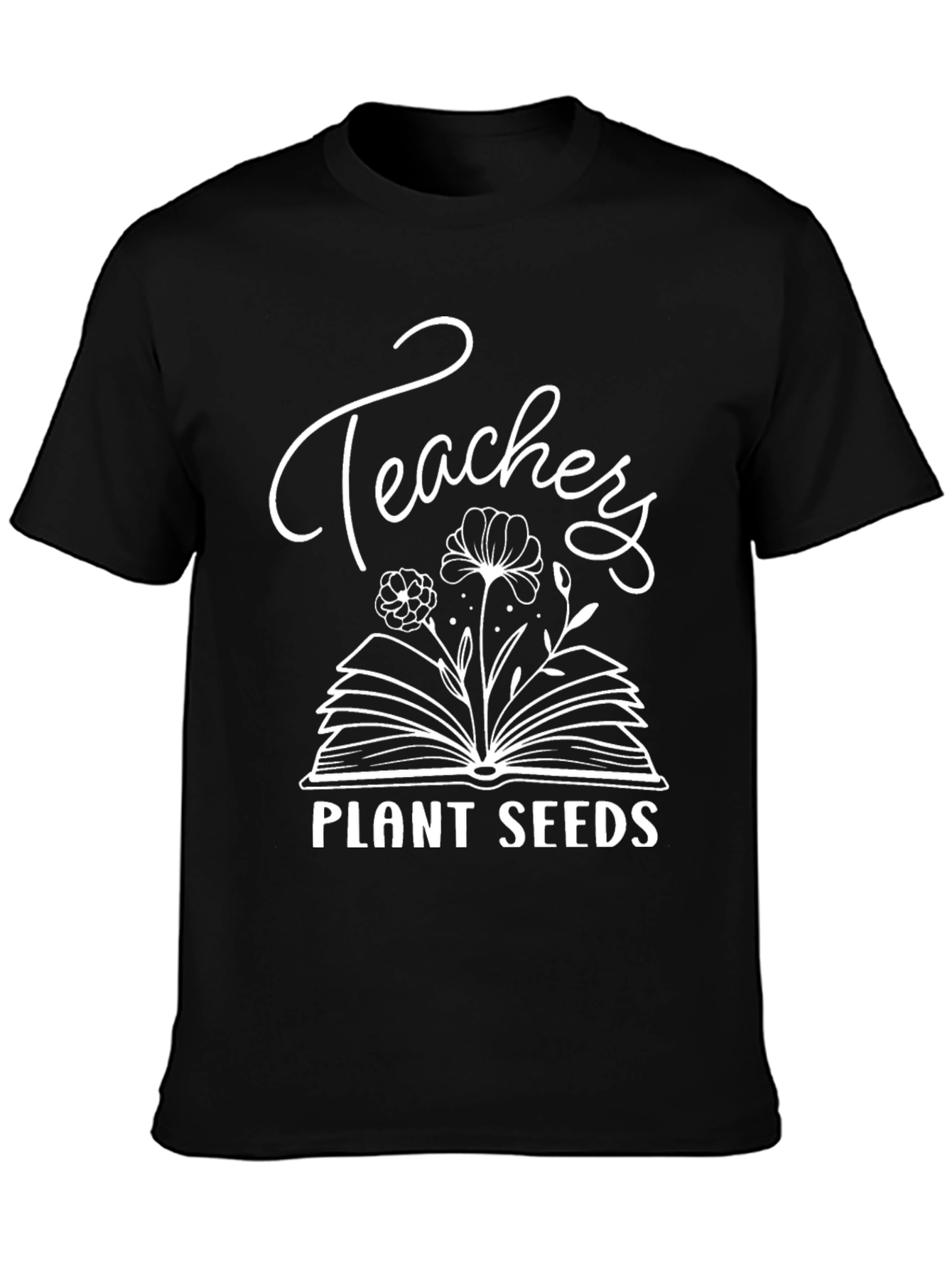 Teachers Plant Seeds Graphic Tee
