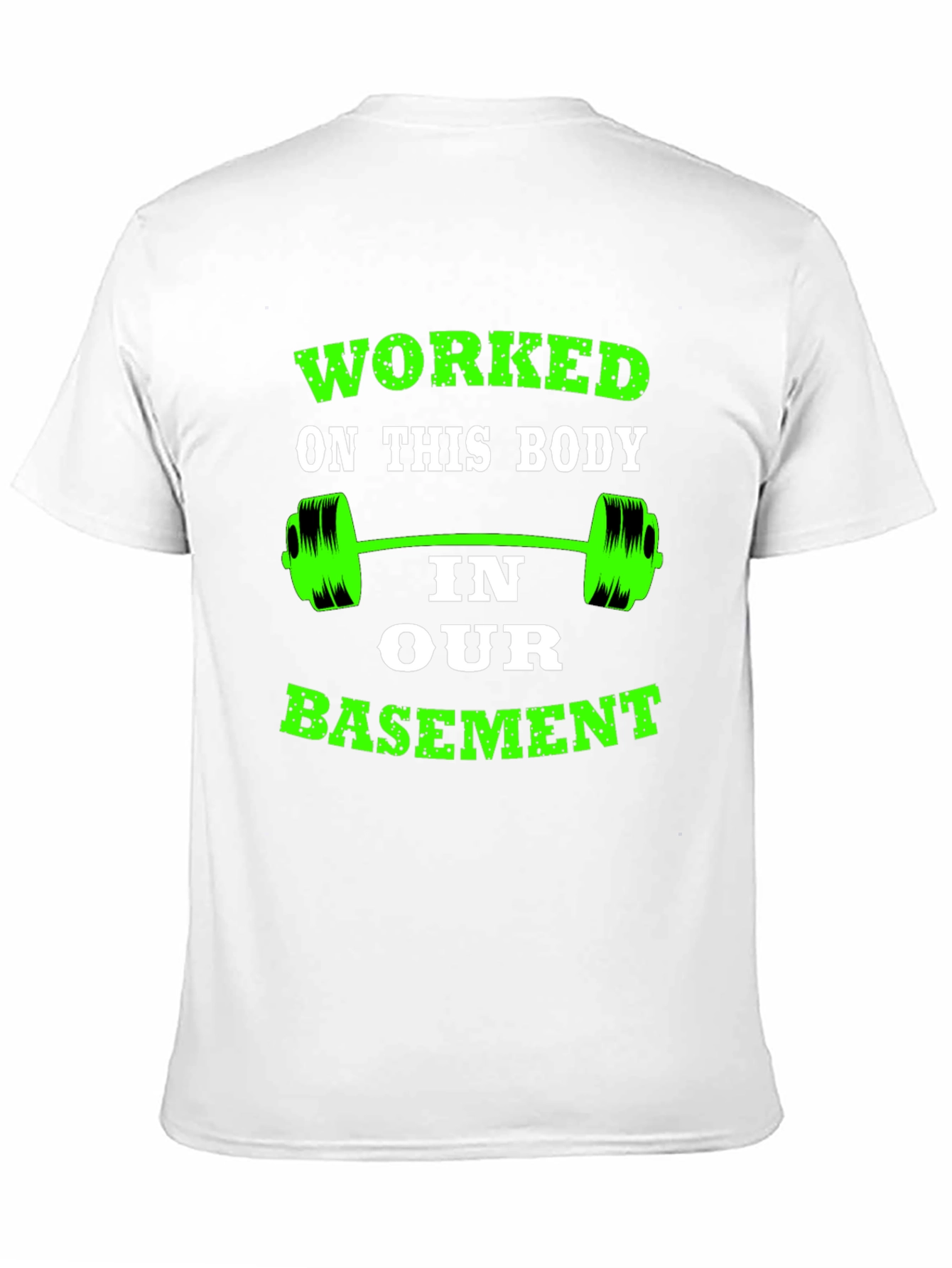 Worked On This Body T-Shirt