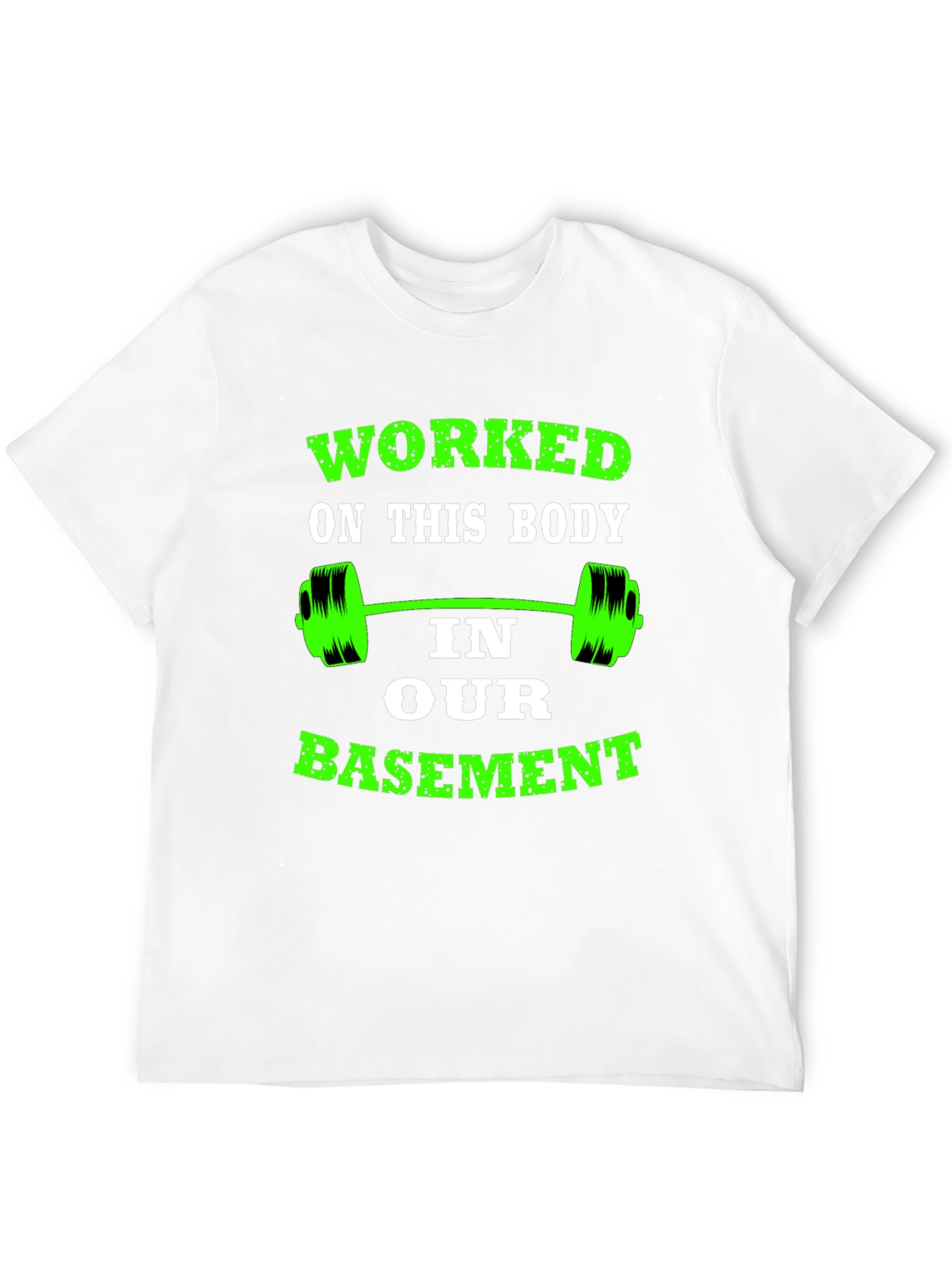 Worked On This Body T-Shirt