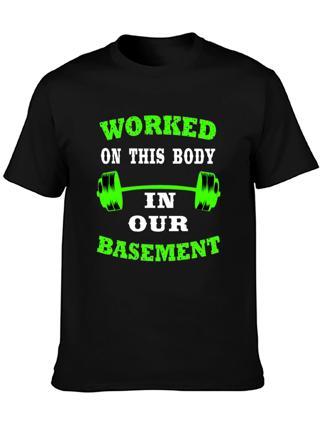 Worked On This Body T-Shirt