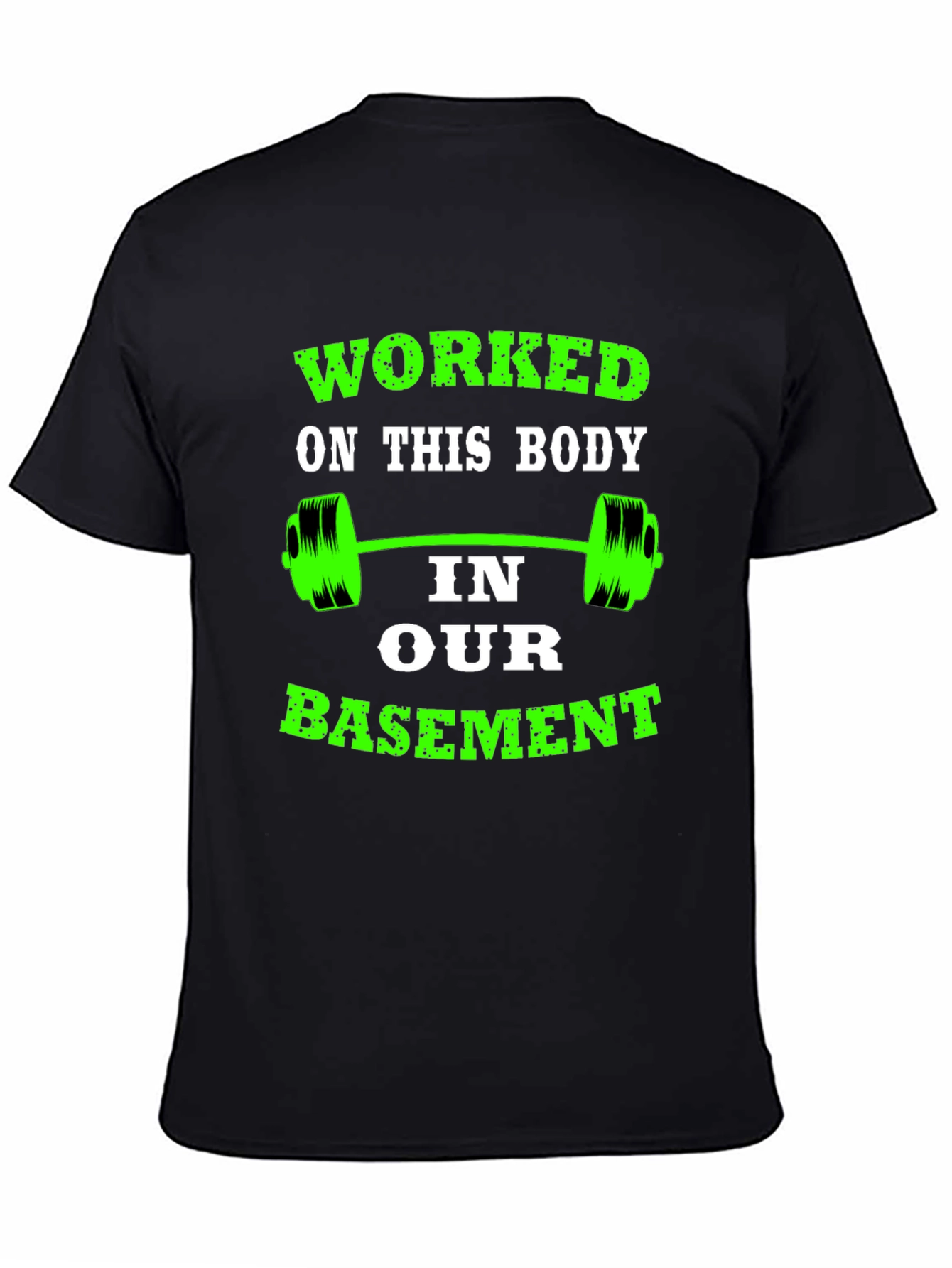 Worked On This Body T-Shirt